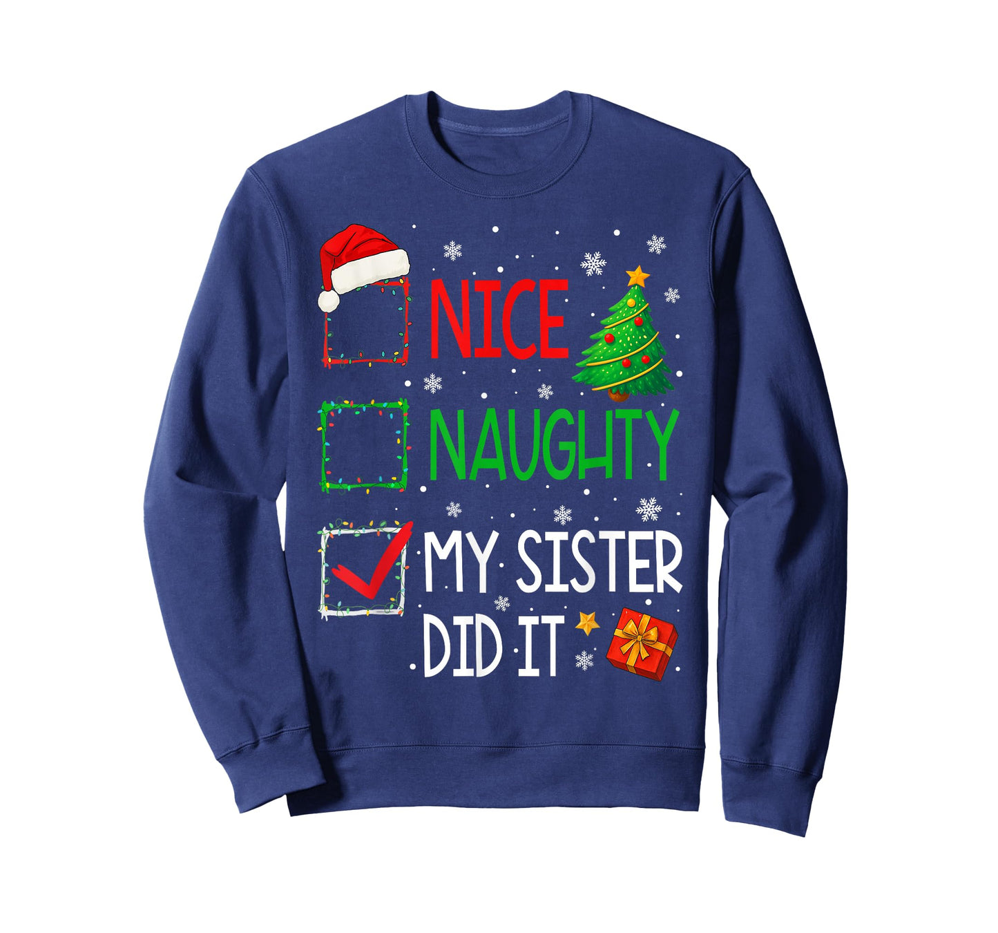 Xmas Family Nice Naughty My Sister Did It Santa Christmas T-Shirt