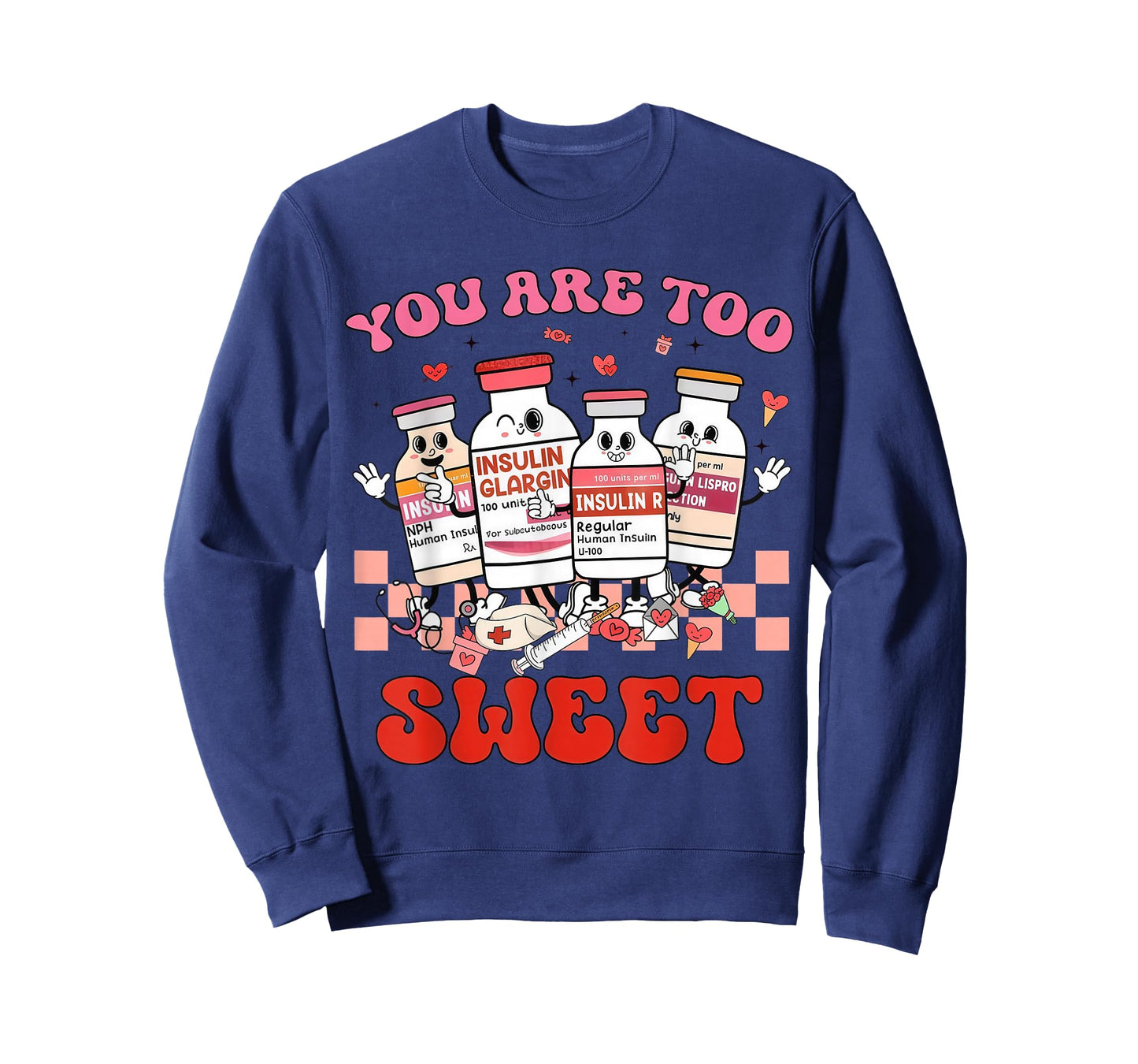 You are Too Sweet Nurse Valentine ICU Nurse T-Shirt
