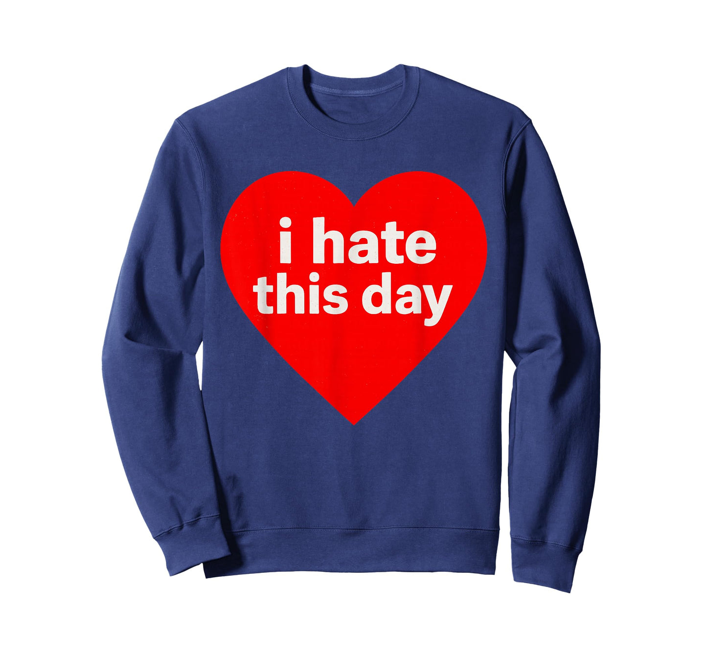 Funny Anti Valentines Day (Heart) I Hate This Day T-Shirt