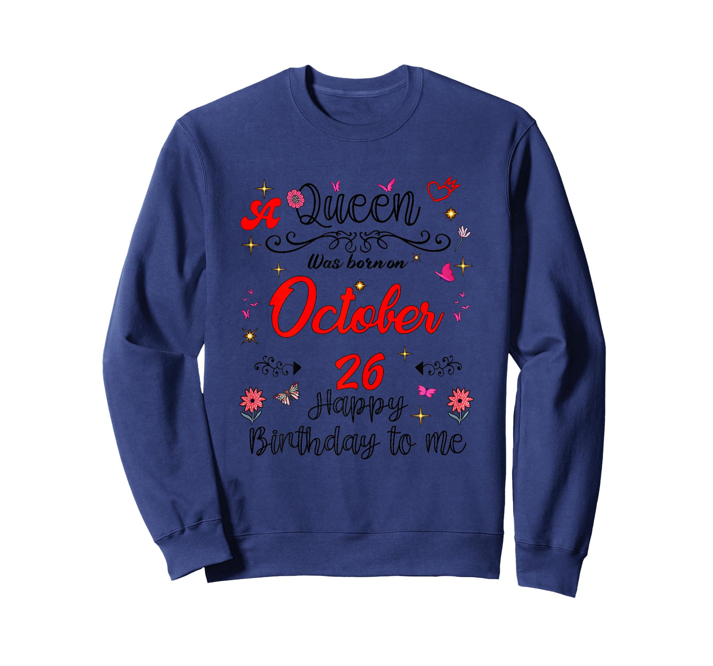 A Queen was Born on October 26 October 26th Birthday T-Shirt