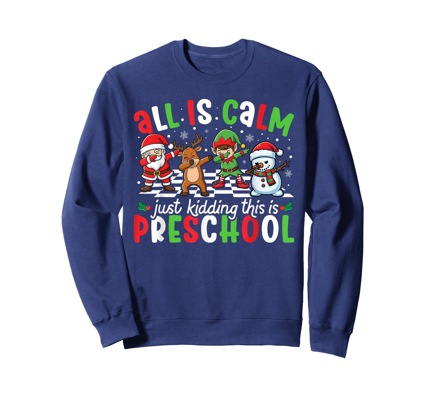 All is Calm Just Kidding This is Preschool Christmas Teacher T-Shirt