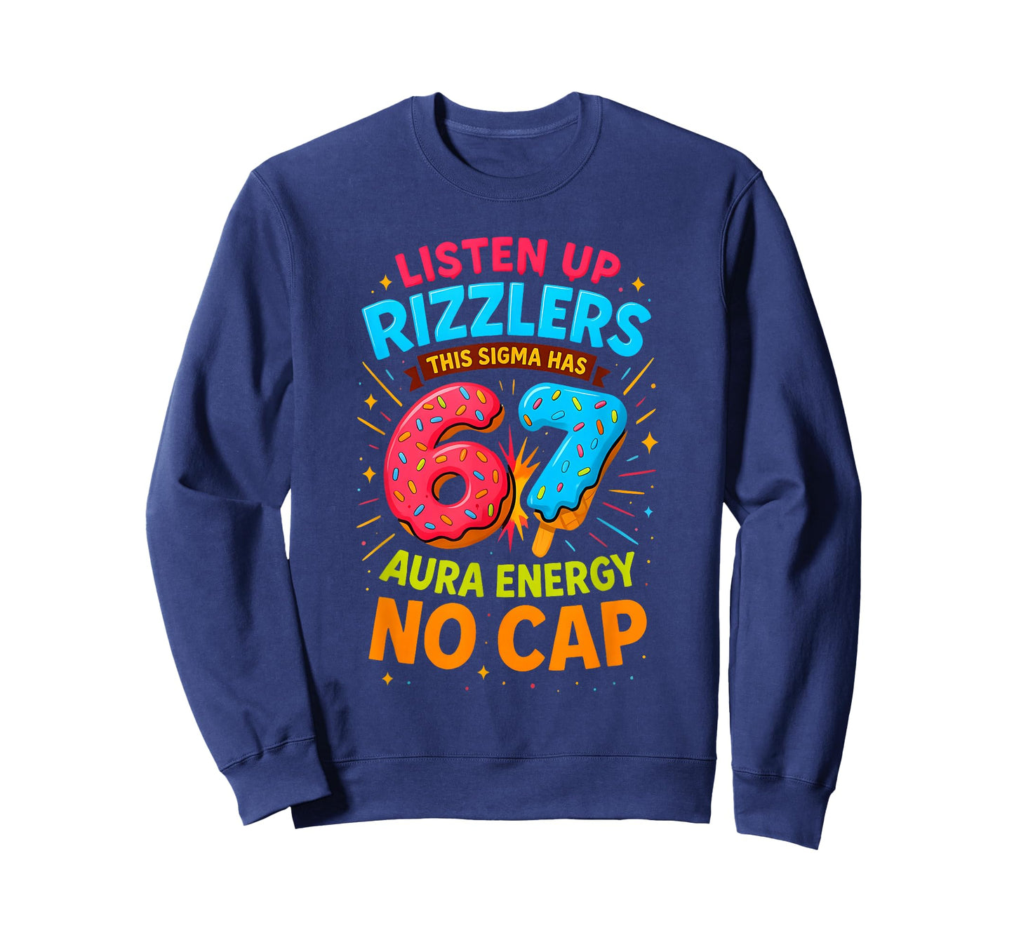 Listen Up Rizzlers This Sigma Has Aura Energy No Cap 67 Meme T-Shirt