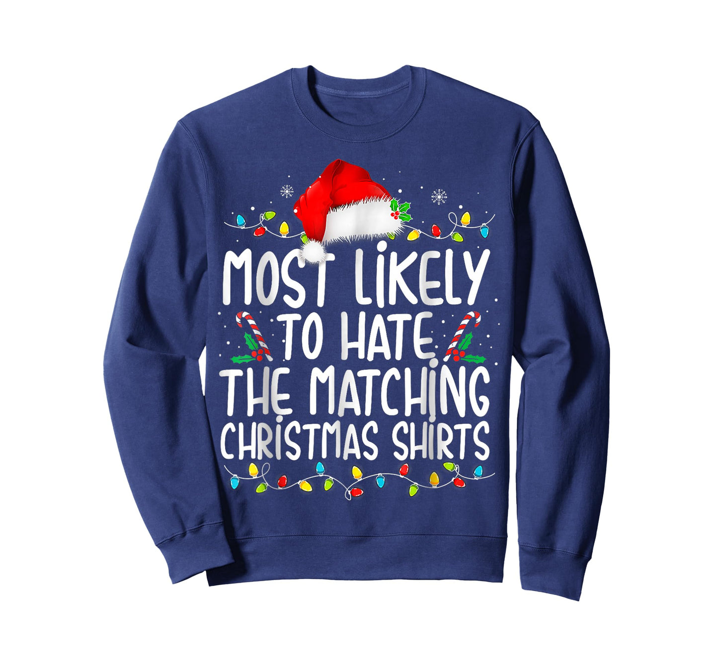 Most Likely to Hate Matching Christmas T-Shirt