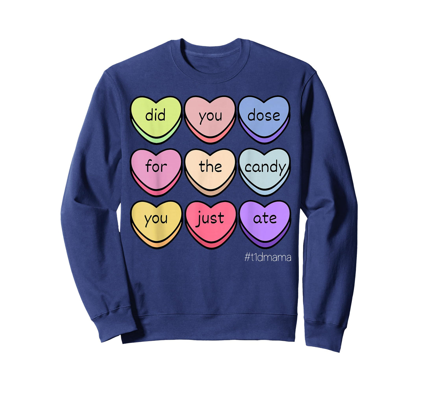 T1D Mama Valentine Day Heart Candy Type 1 Diabetes Awareness T-Shirt