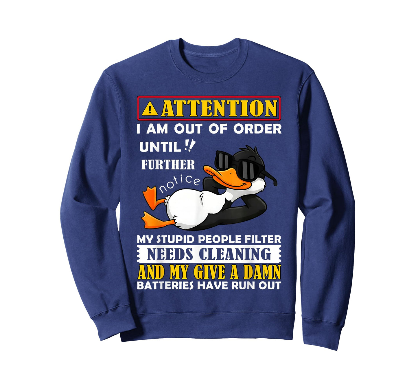 Attention I Am Out of Order Until Further Notice Funny Duck T-Shirt