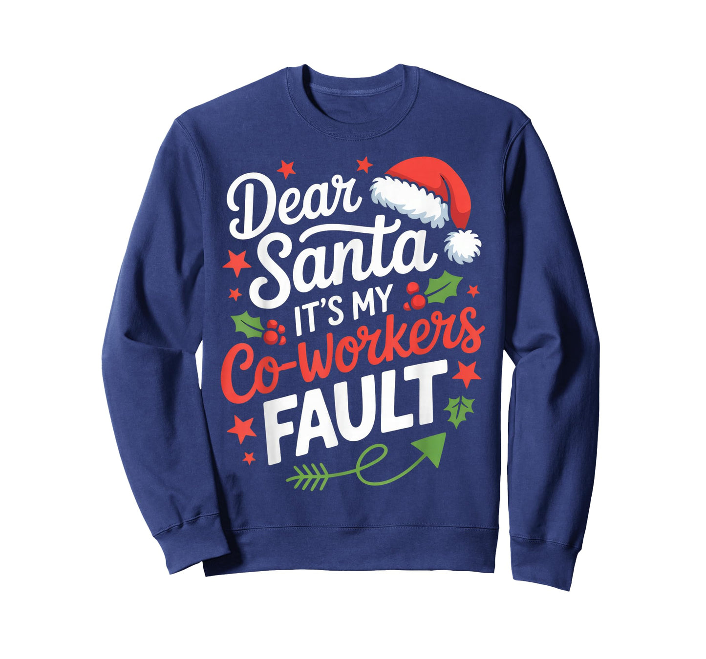Dear Santa It's My Co-Workers Fault Funny Office Christmas T-Shirt
