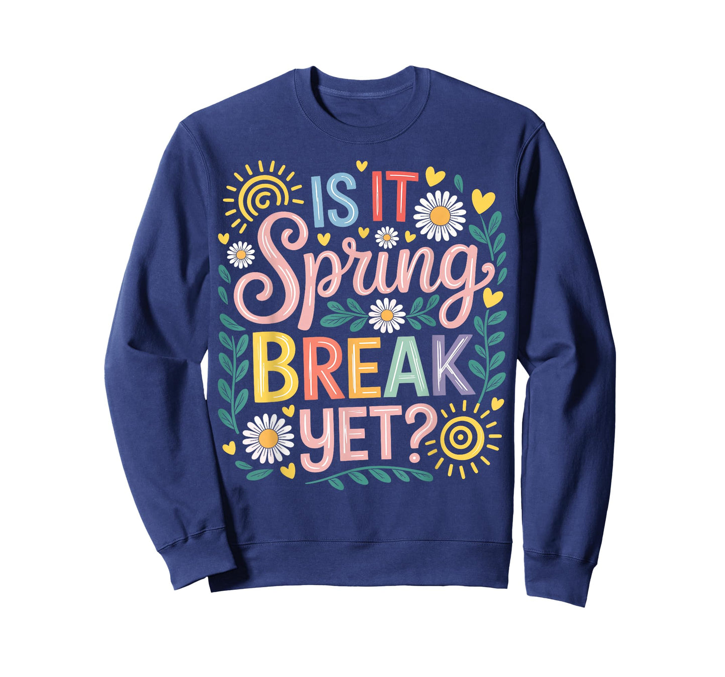 is It Spring Break Yet Floral Spring Break Teacher T-Shirt