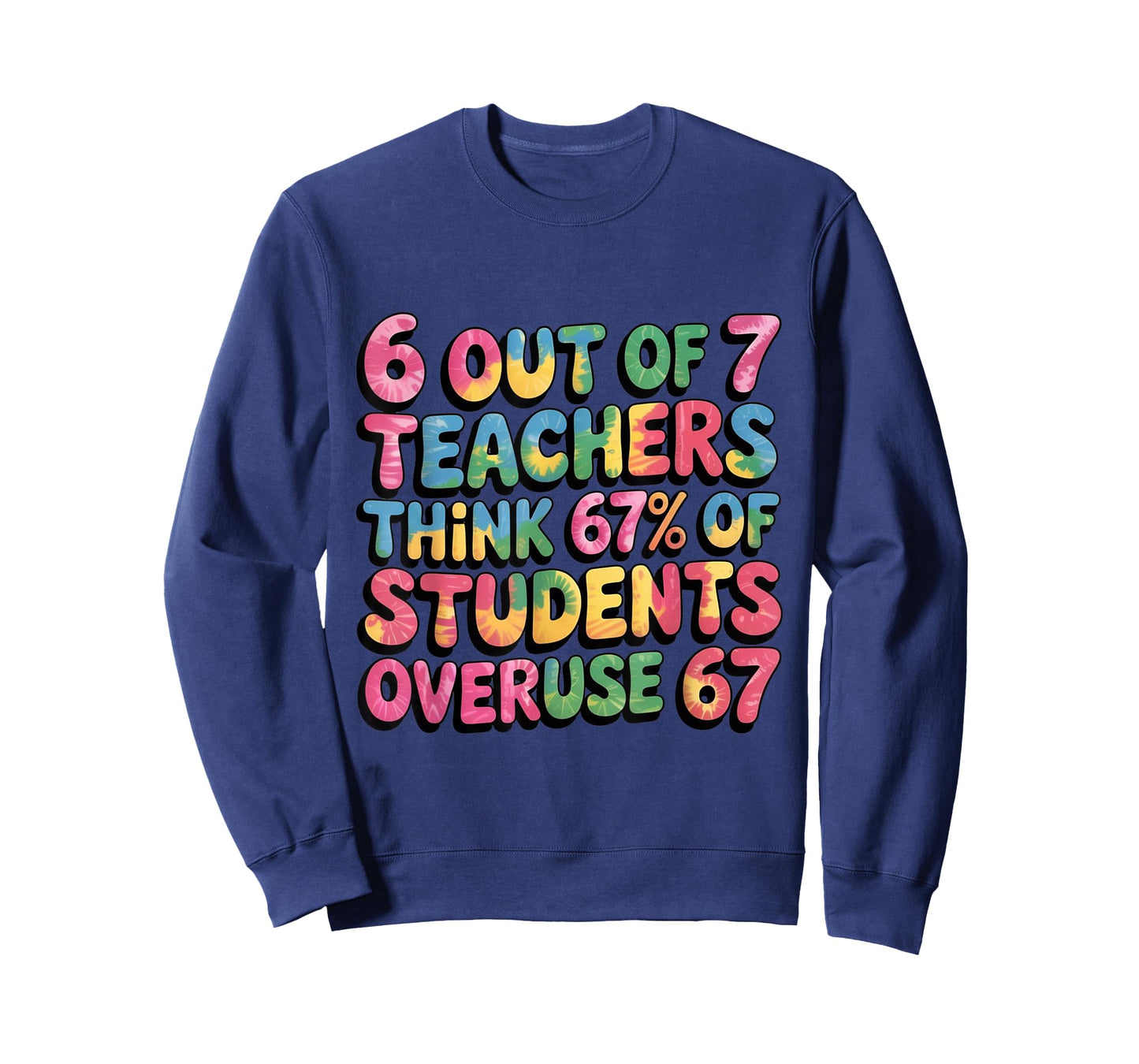 Teacher Funny Overuse 67 Teacher T-Shirt