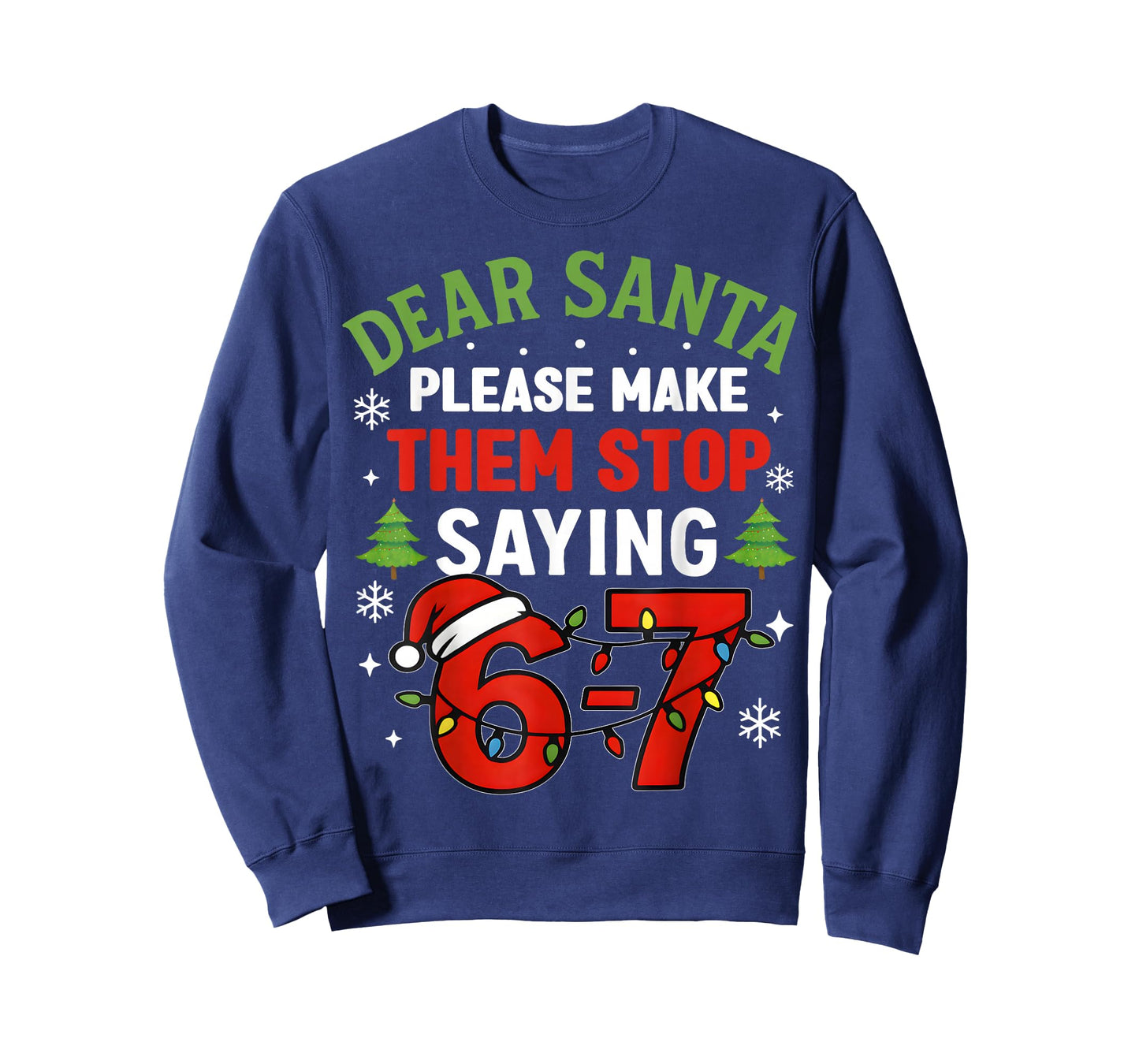 Dear Santa Students 6-7 67 Six Seven Funny Christmas Teacher T-Shirt