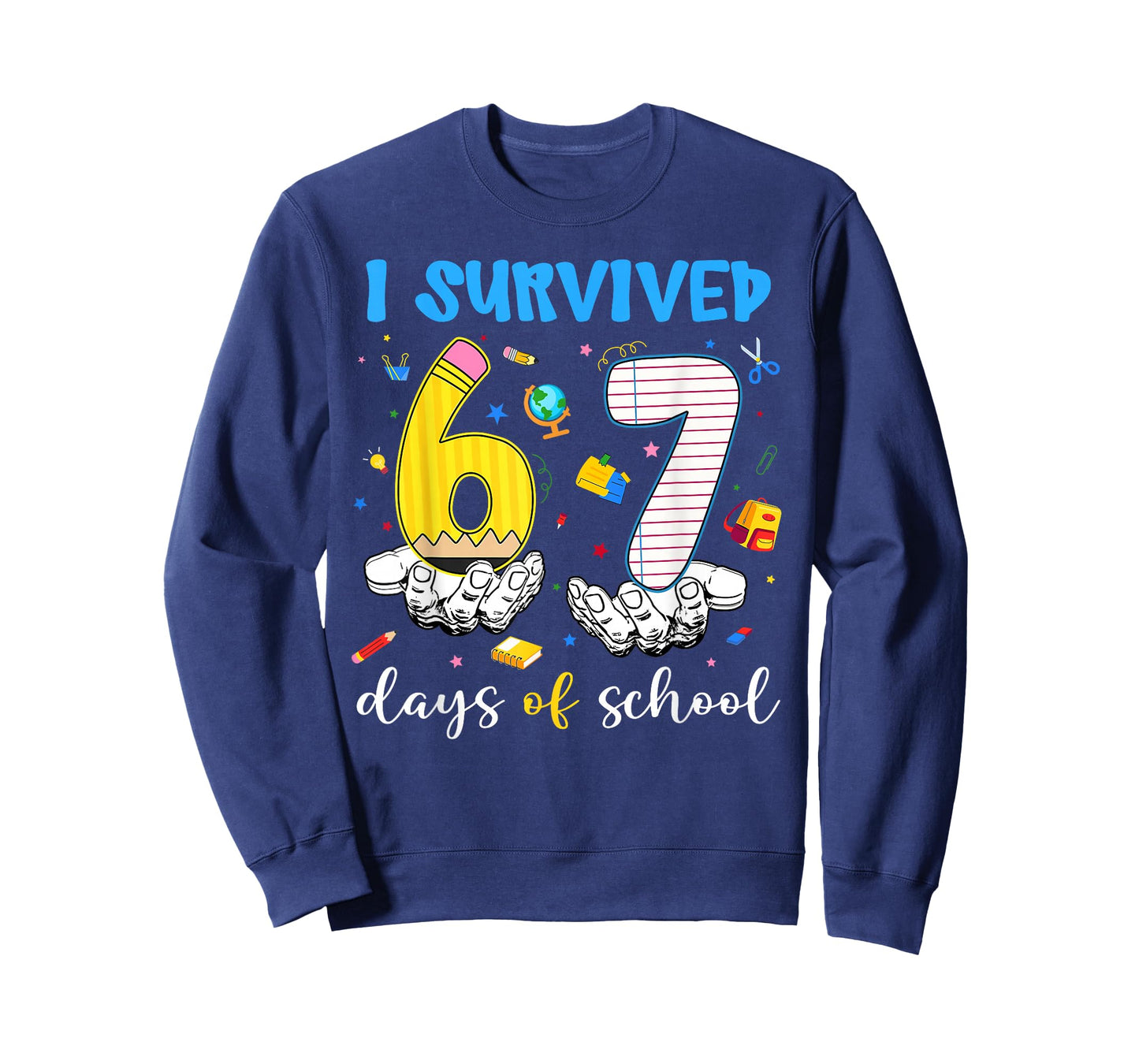 I Survived 67 Days of School Six Seven Hands Teachers Kids T-Shirt