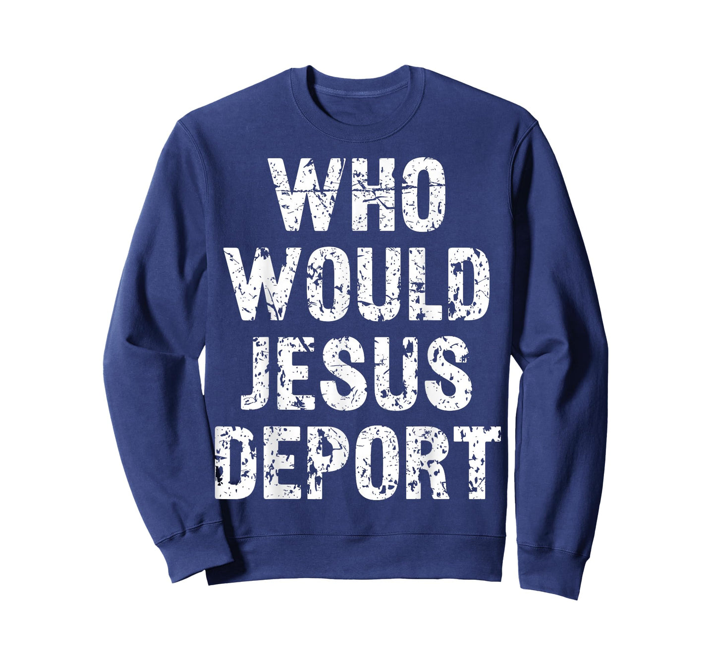 Who Would Jesus Deport T-Shirt