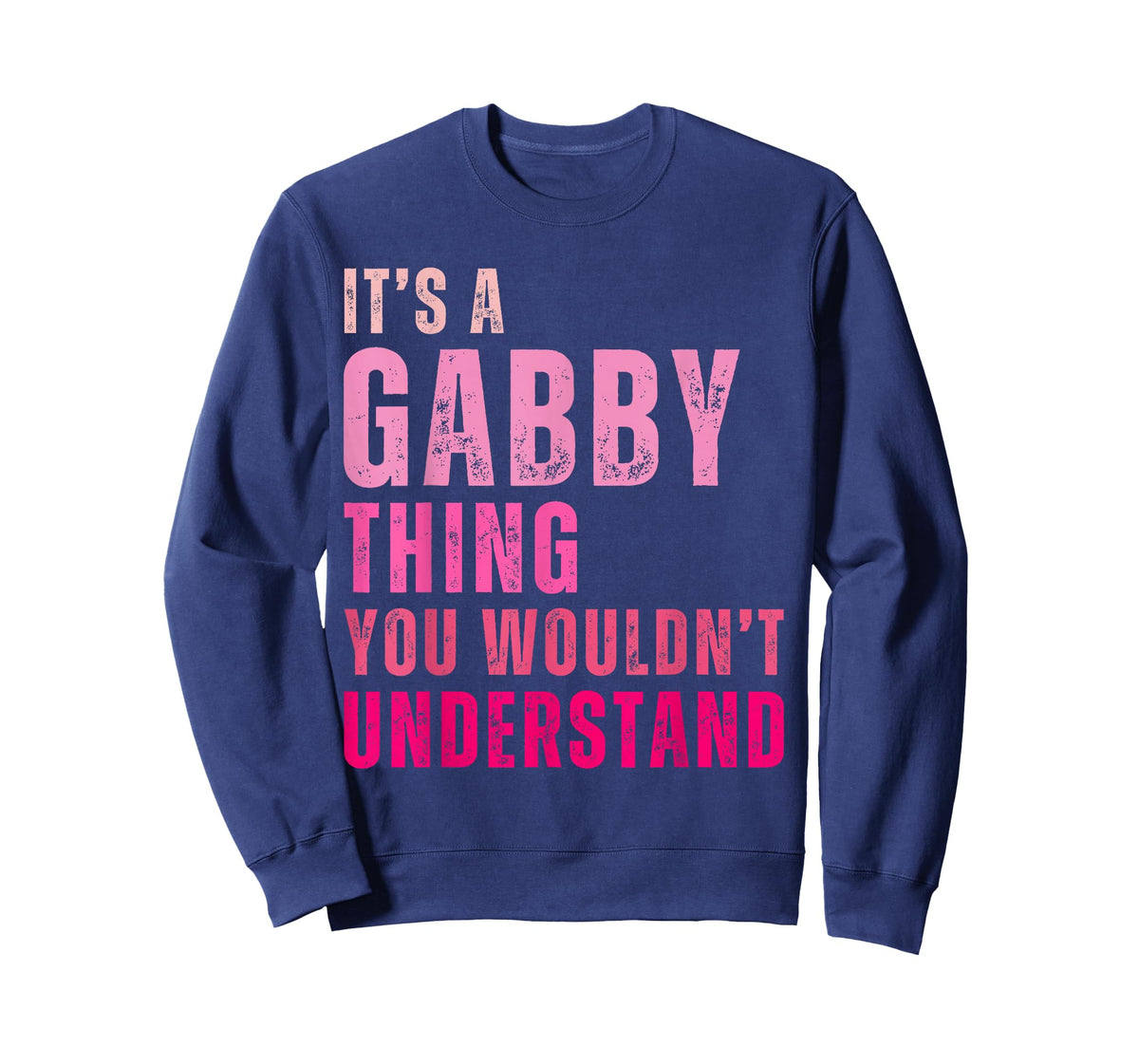 It's A Gabby Thing You Wouldn't Understand Gabby T-Shirt