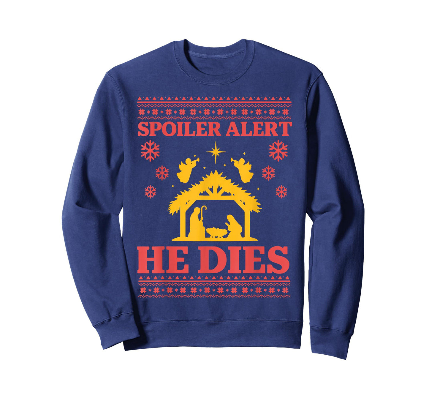 Spoiler Alert He Dies Jesus Nativity Scene Ugly Christmas T-Shirt