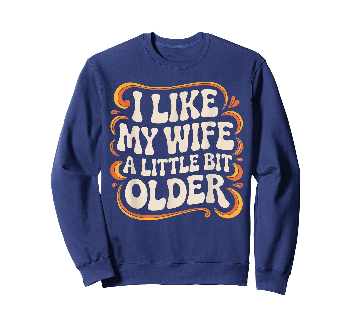 I Like My Wife A Little Bit Older Funny Retro Humor T-Shirt