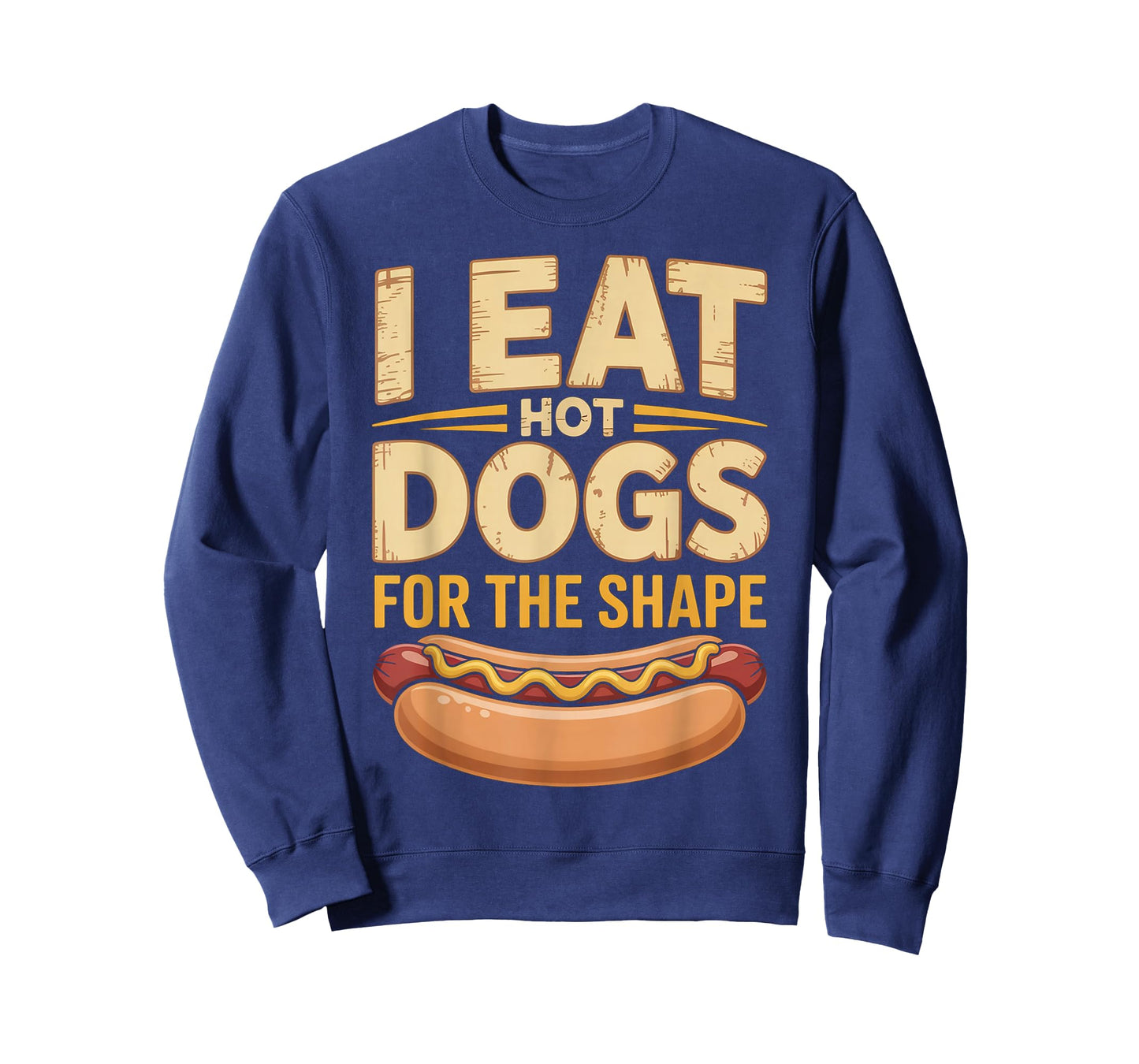I Eat Hot Dogs for The Shape Funny Hotdog T-Shirt