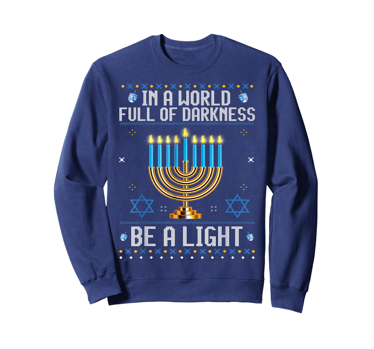 in A World Full of Darkness Be a Light Hanukkah Ugly Sweater T-Shirt