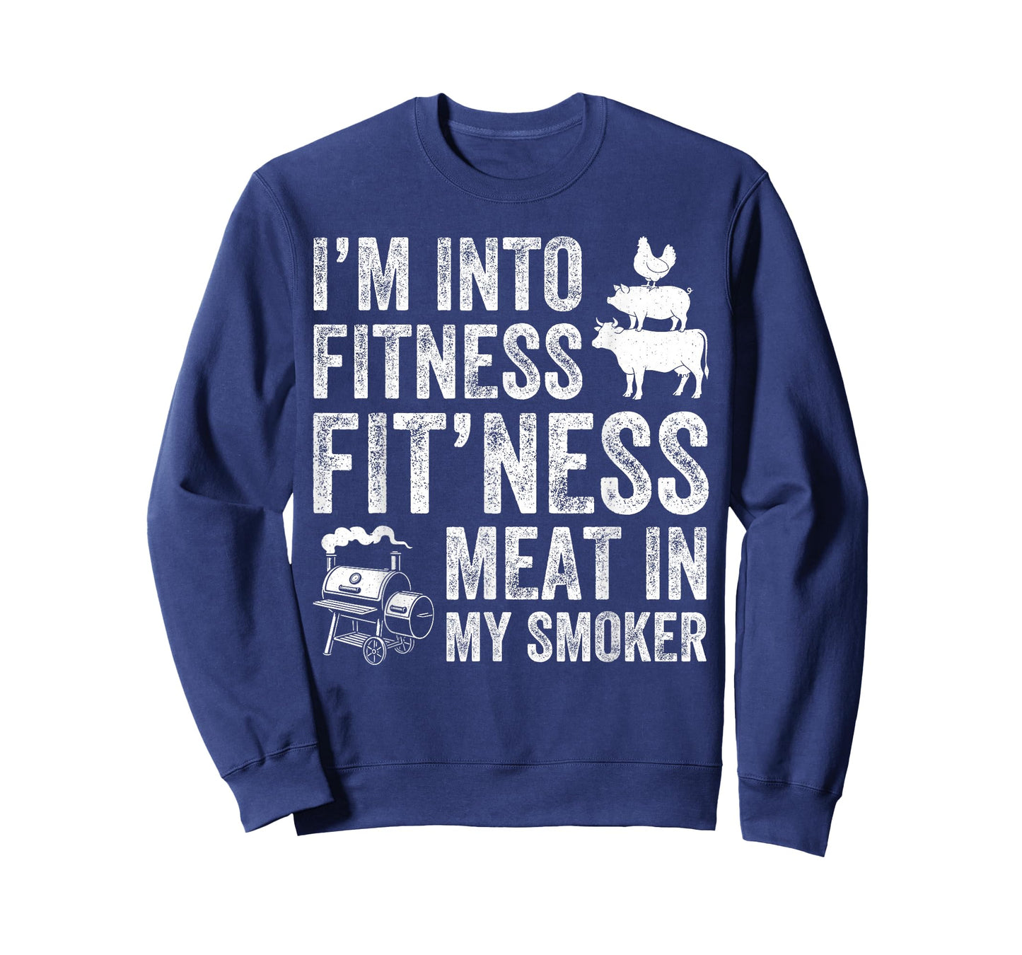 I'm Into Fitness Fit'ness Meat in My Smoker BBQ Barbecue T-Shirt