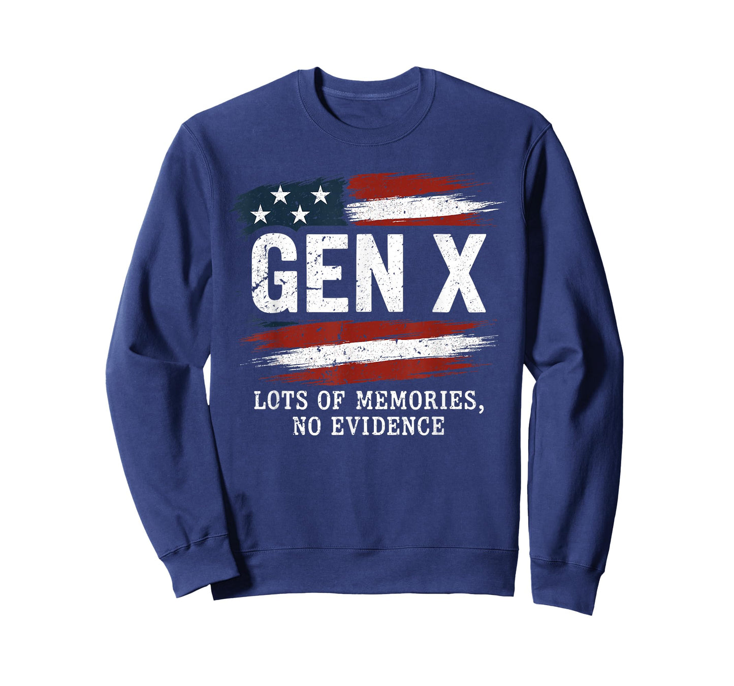 Gen X Lots of Memories No Evidence USA Flag Humor Quote T-Shirt
