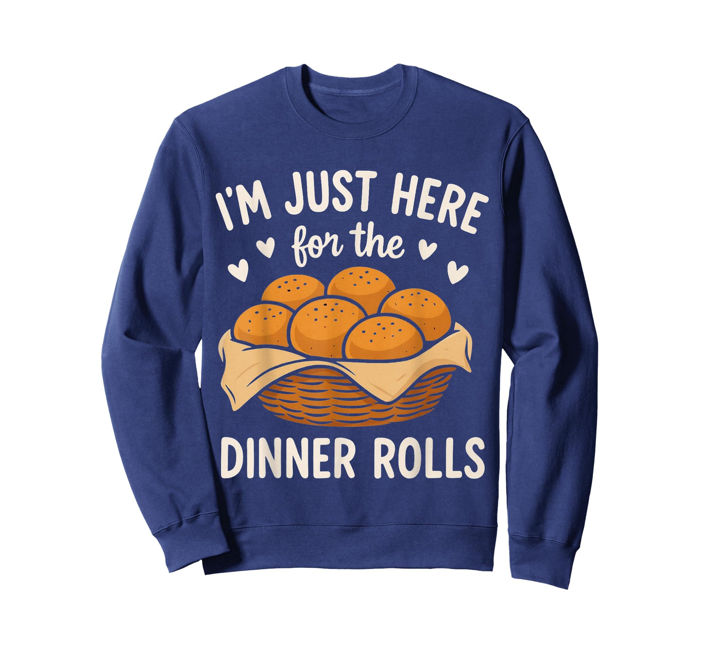 I'm Just Here for The Dinner Rolls Cute Bread Thanksgiving T-Shirt