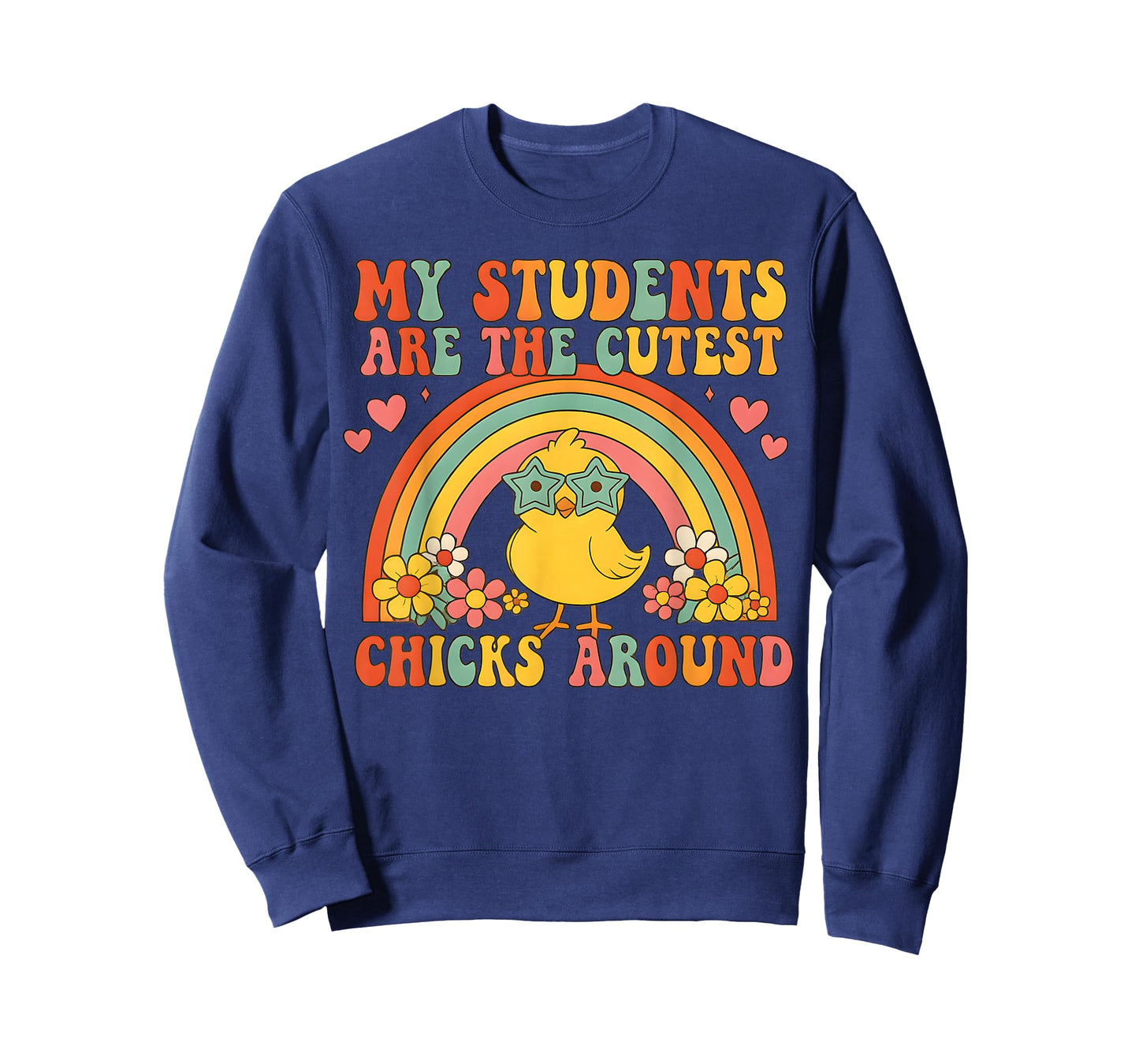My Students are Cutest Chicks Around Retro Rainbow Easter T-Shirt
