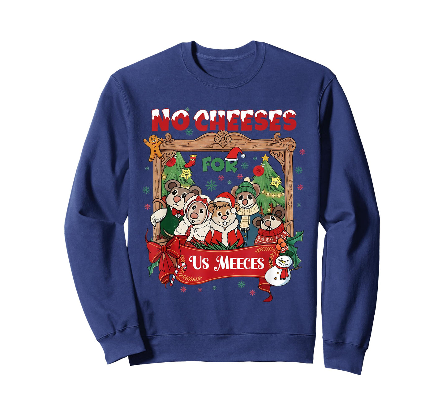 No Cute Cheeses for Us Christmas Meeces Holiday T-Shirt