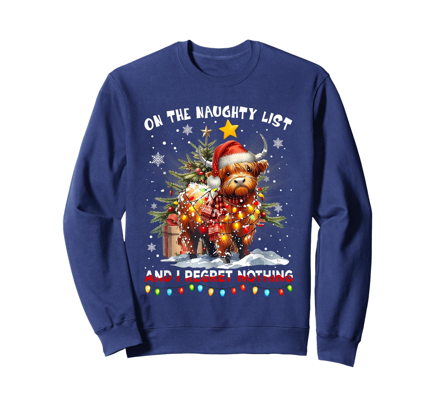 On The Naughty List and Reget Nothing Christmas Highland Cow T-Shirt
