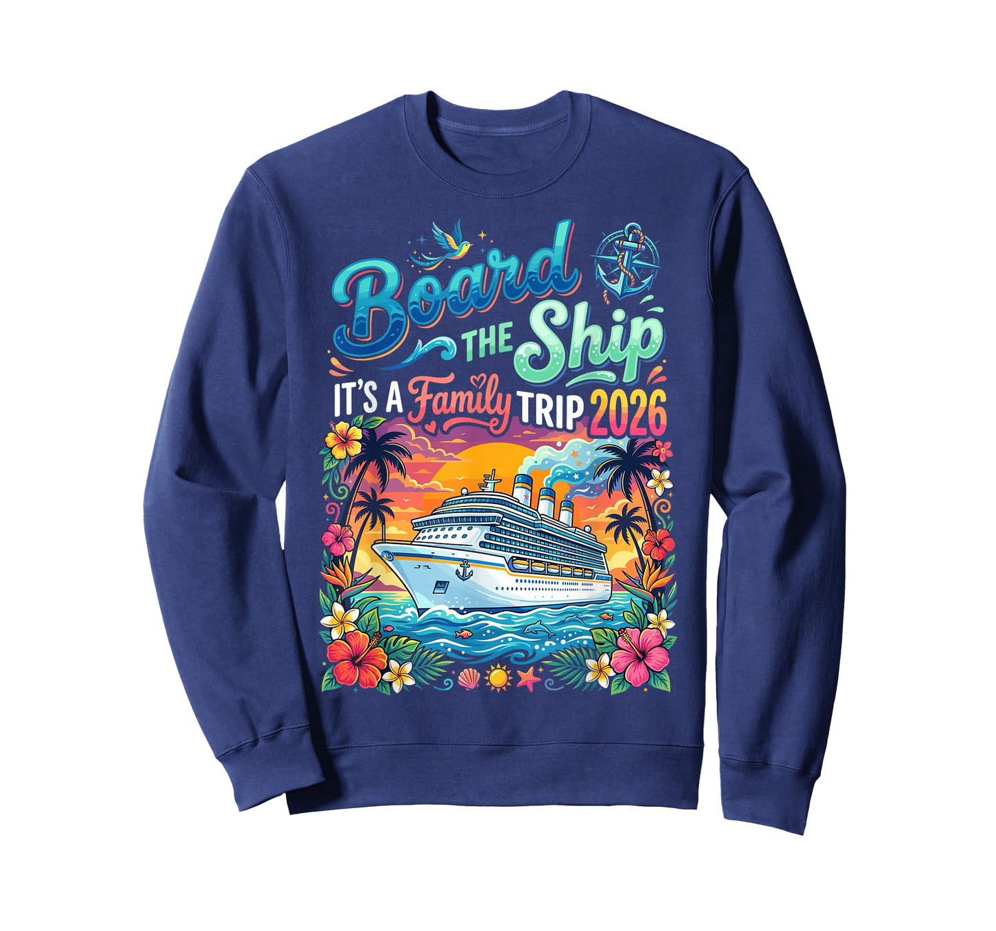 Board The Ship Its A Family Trip 2026 T-Shirt