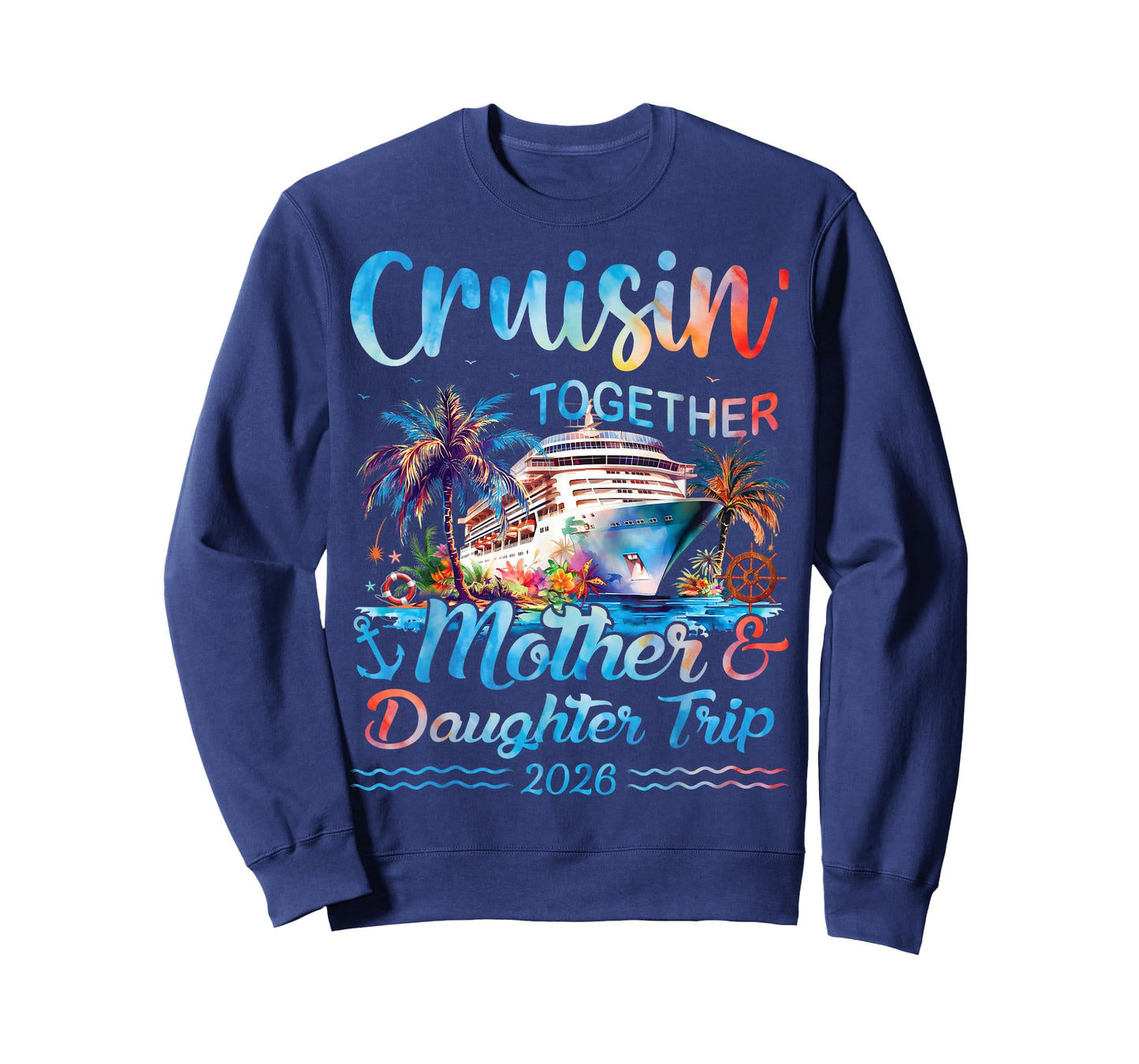 Cruisin Together Mother Daughter Trip 2026 Matching Cruise T-Shirt