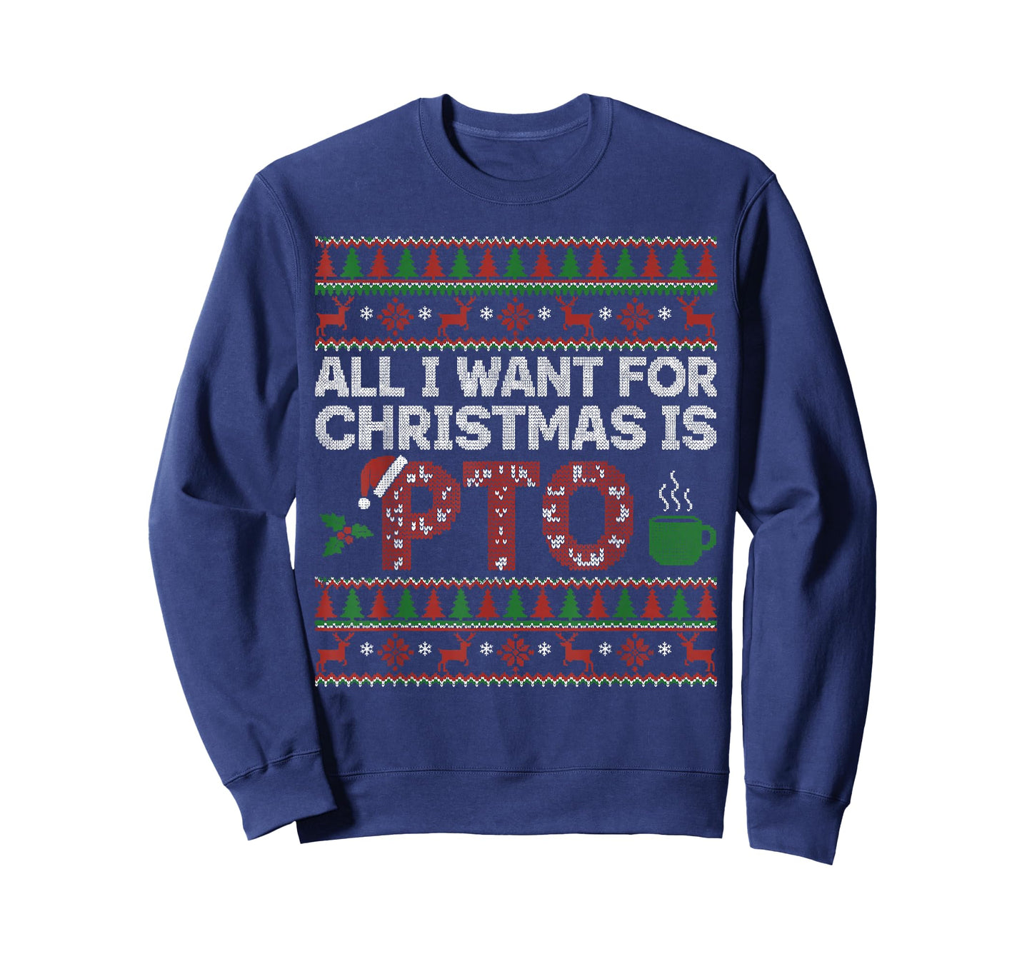 Funny All I Want for Christmas is PTO Matching Ugly Sweater T-Shirt