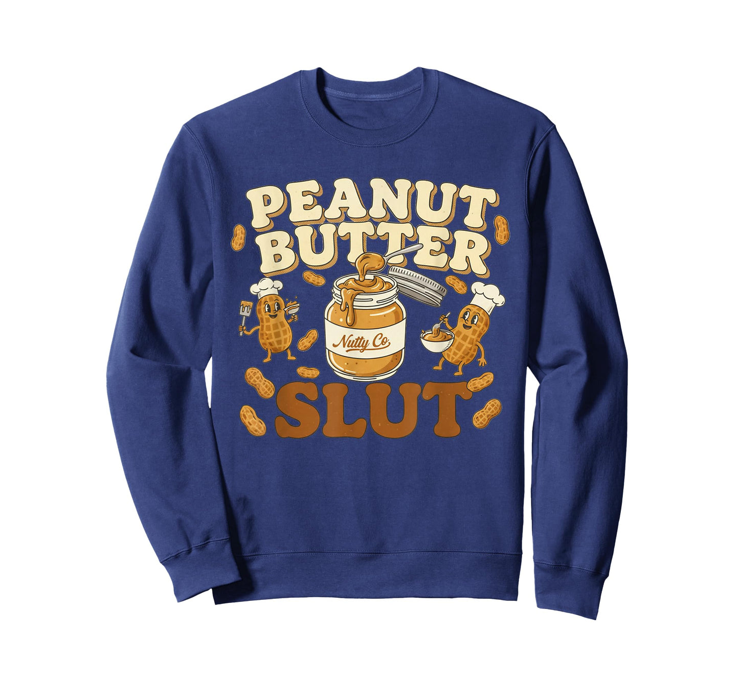Peanut Butter Slut Funny Peanut Butter Lovers Gifts Apparel T-Shirt