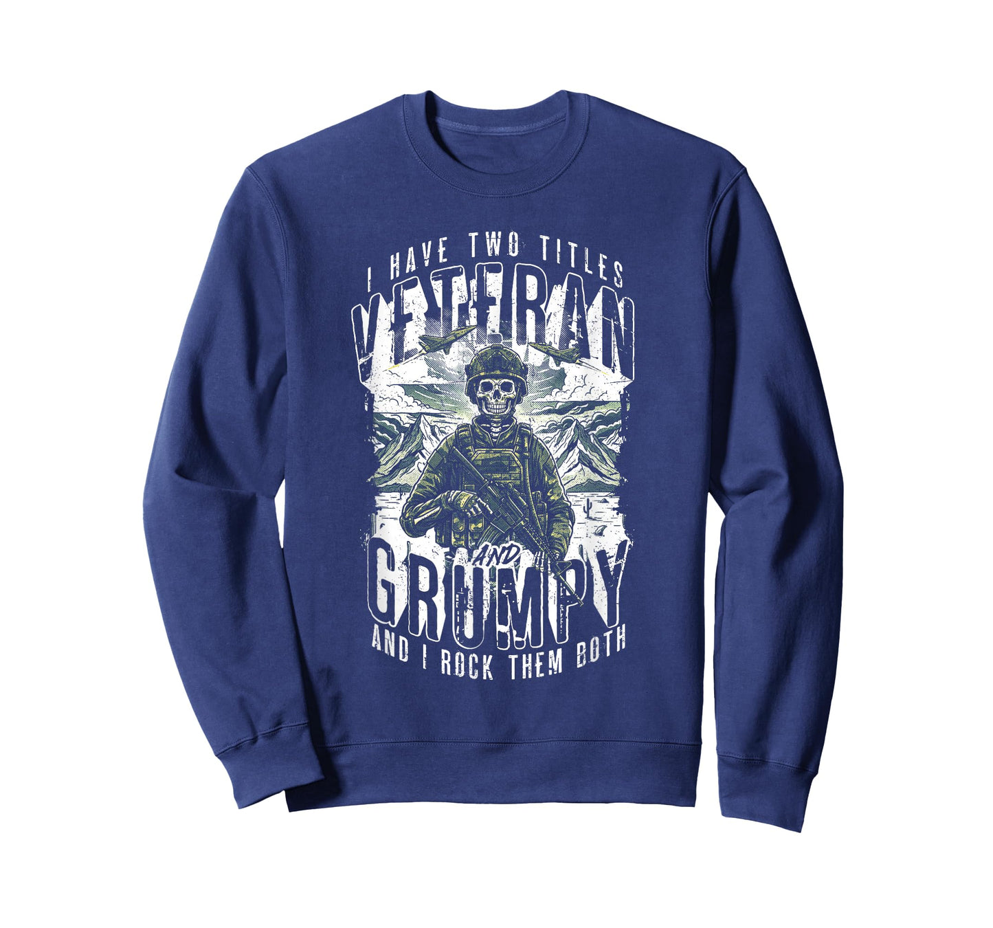 Grumpy Veteran Funny Two Titles Patriotic Military Design T-Shirt