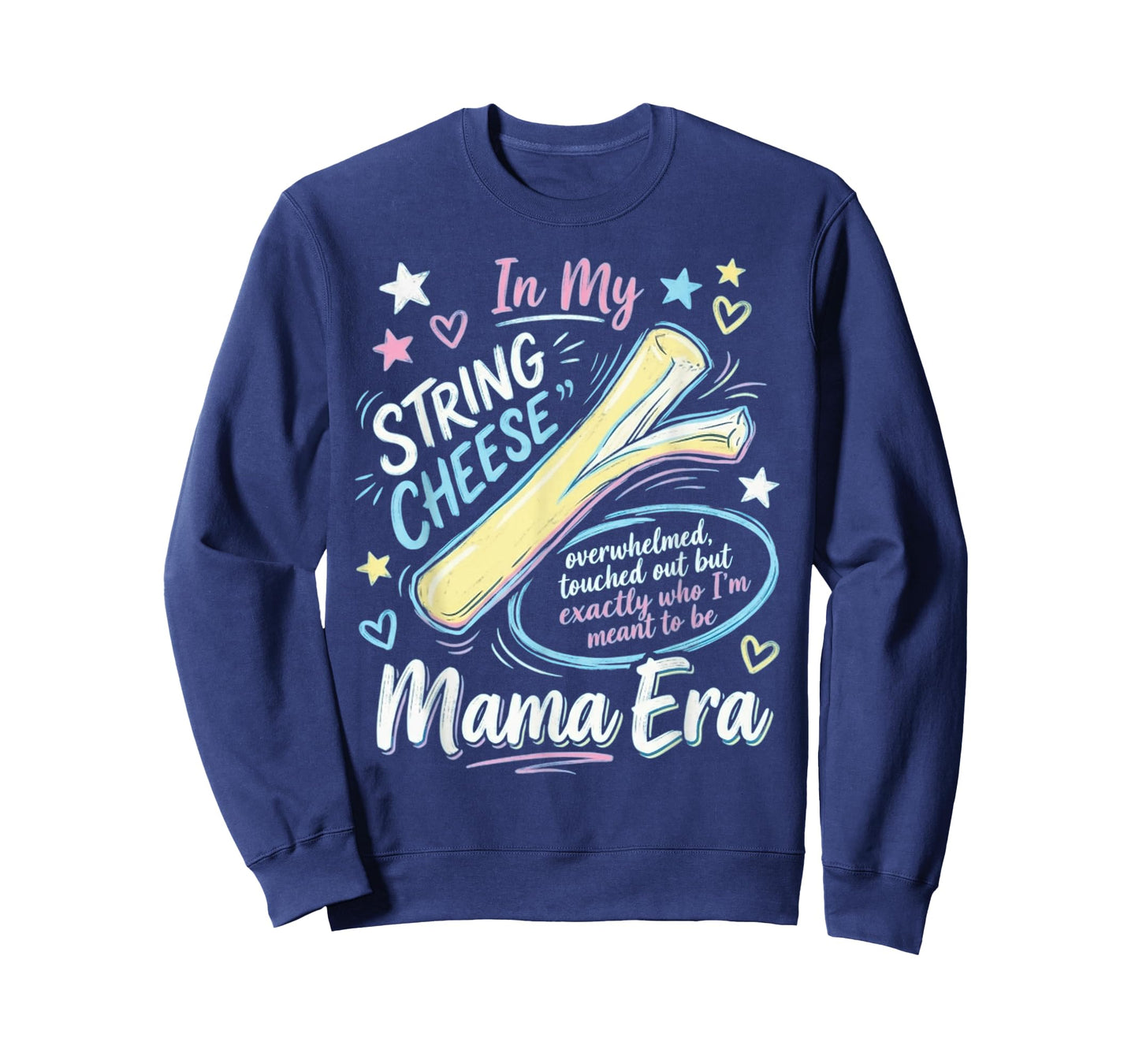 String Cheese Mama Era Funny Overstimulated Mom T-Shirt