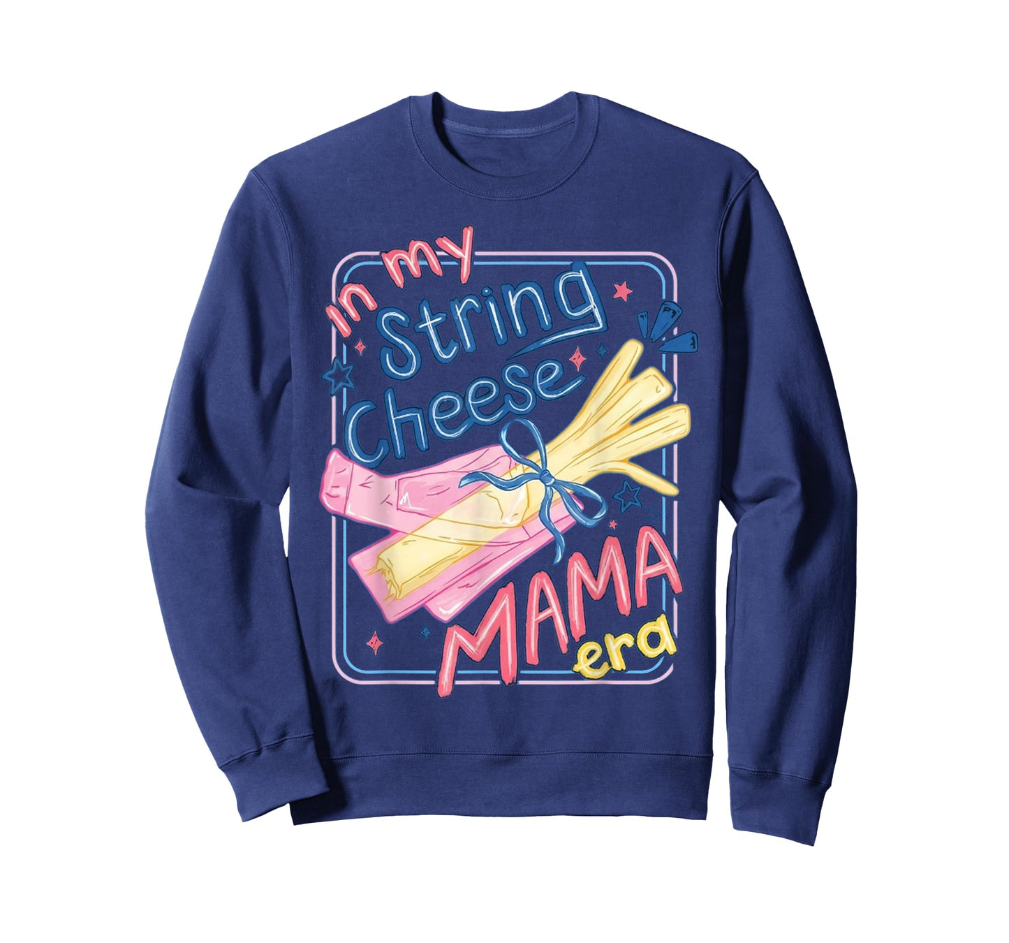 in My String Cheese Mama Era Funny Mom Life T-Shirt