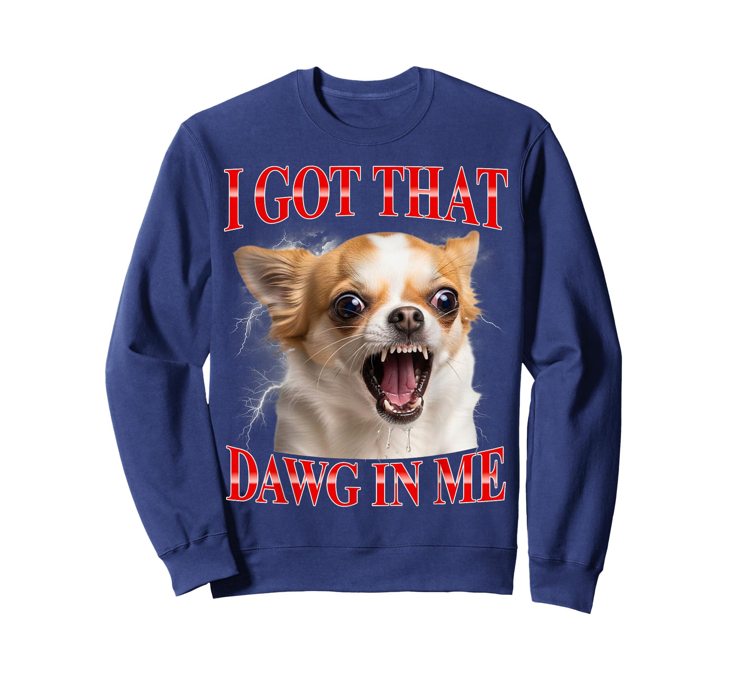 I Got That Dawg in Me Chihuahua Funny Meme T-Shirt