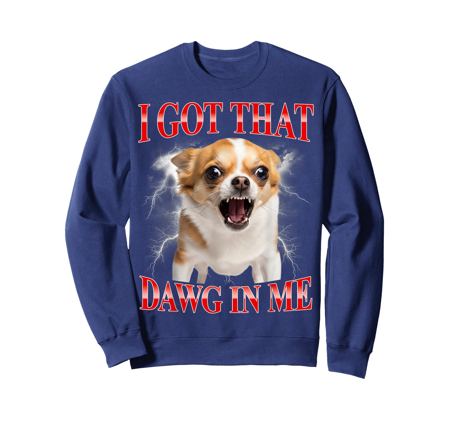 I Got That Dawg in Me Chihuahua Funny Meme T-Shirt