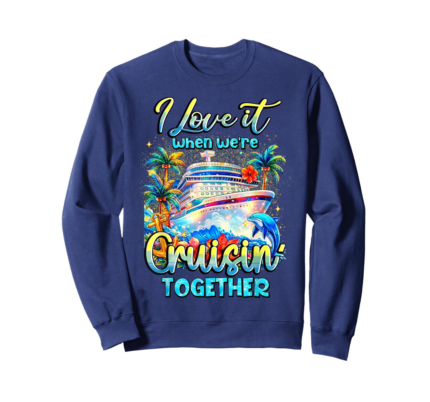Family Cruise 2026 I Love It When We're Cruisin' Together T-Shirt