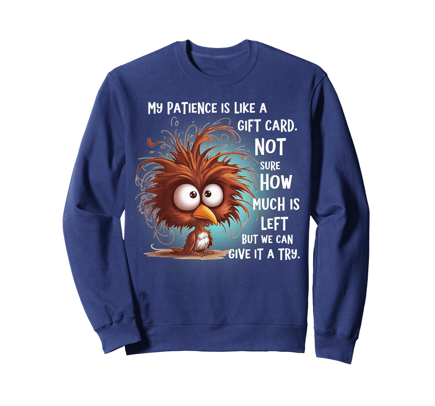 My Patience is Like A Gift Card Not Sure How Much is Left T-Shirt