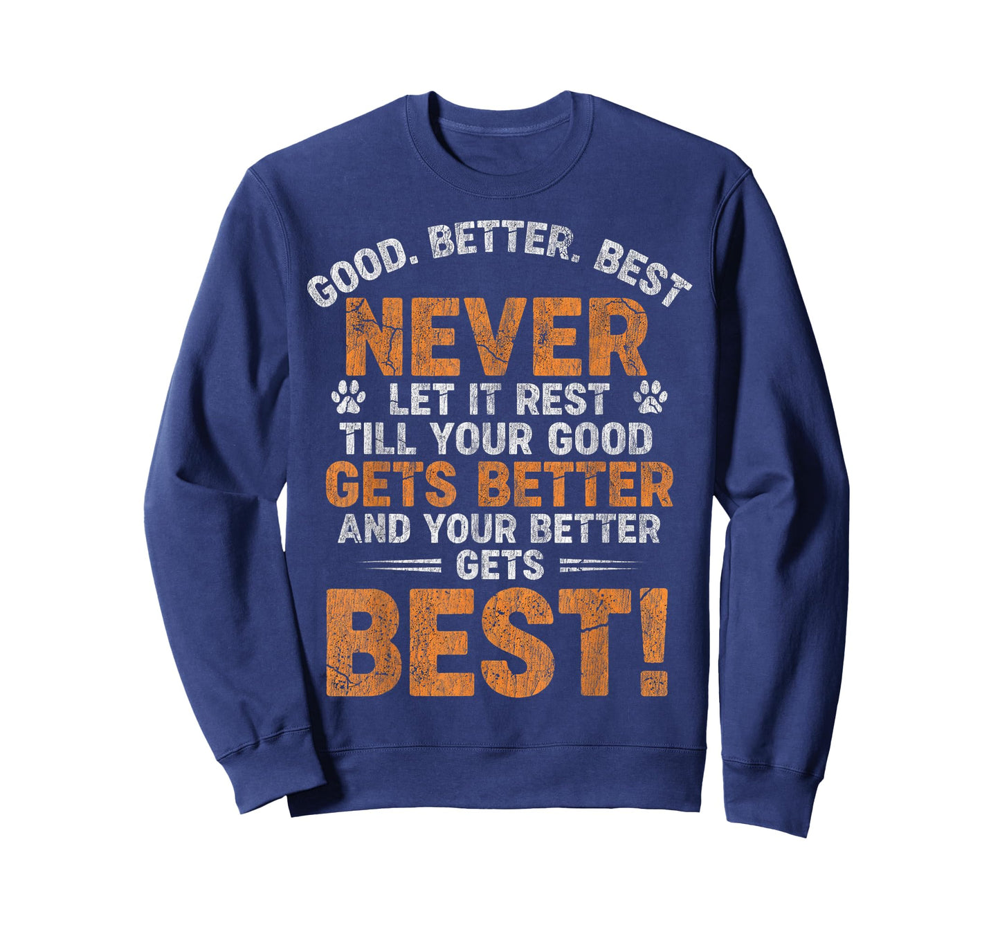 Good Better Best Never Let It Rest Motivation Saying Bears T-Shirt