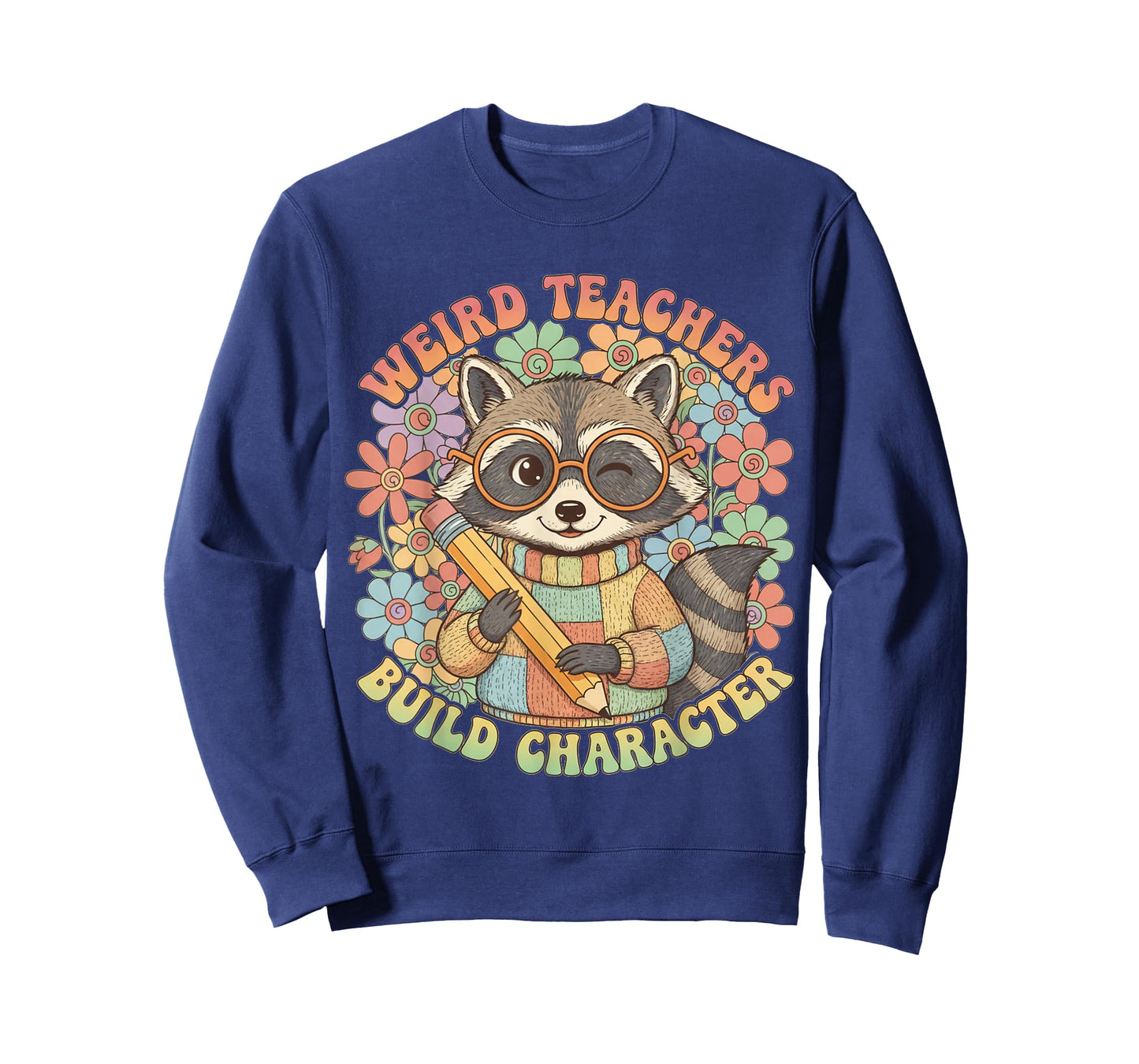 Weird Teacher Build Character Raccoon Flowers T-Shirt