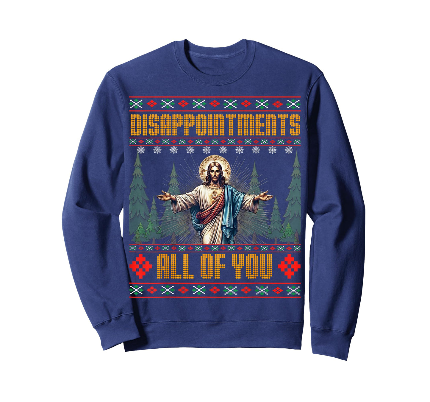 Disappointments All of You Jesus Christmas Ugly Sweater T-Shirt