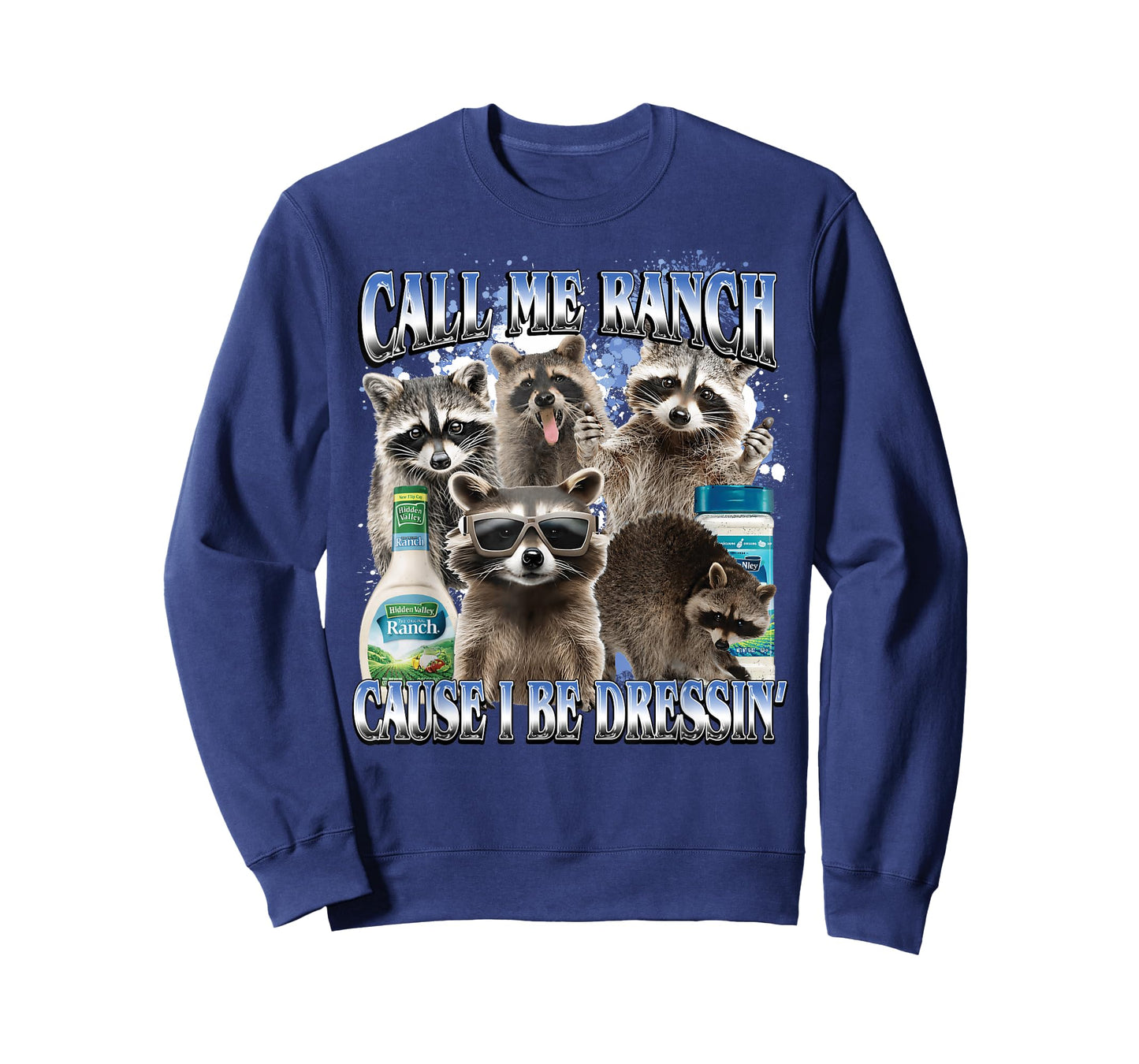 Call Me Ranch Cause I Be Dressing Funny Raccoon Meme T-Shirt