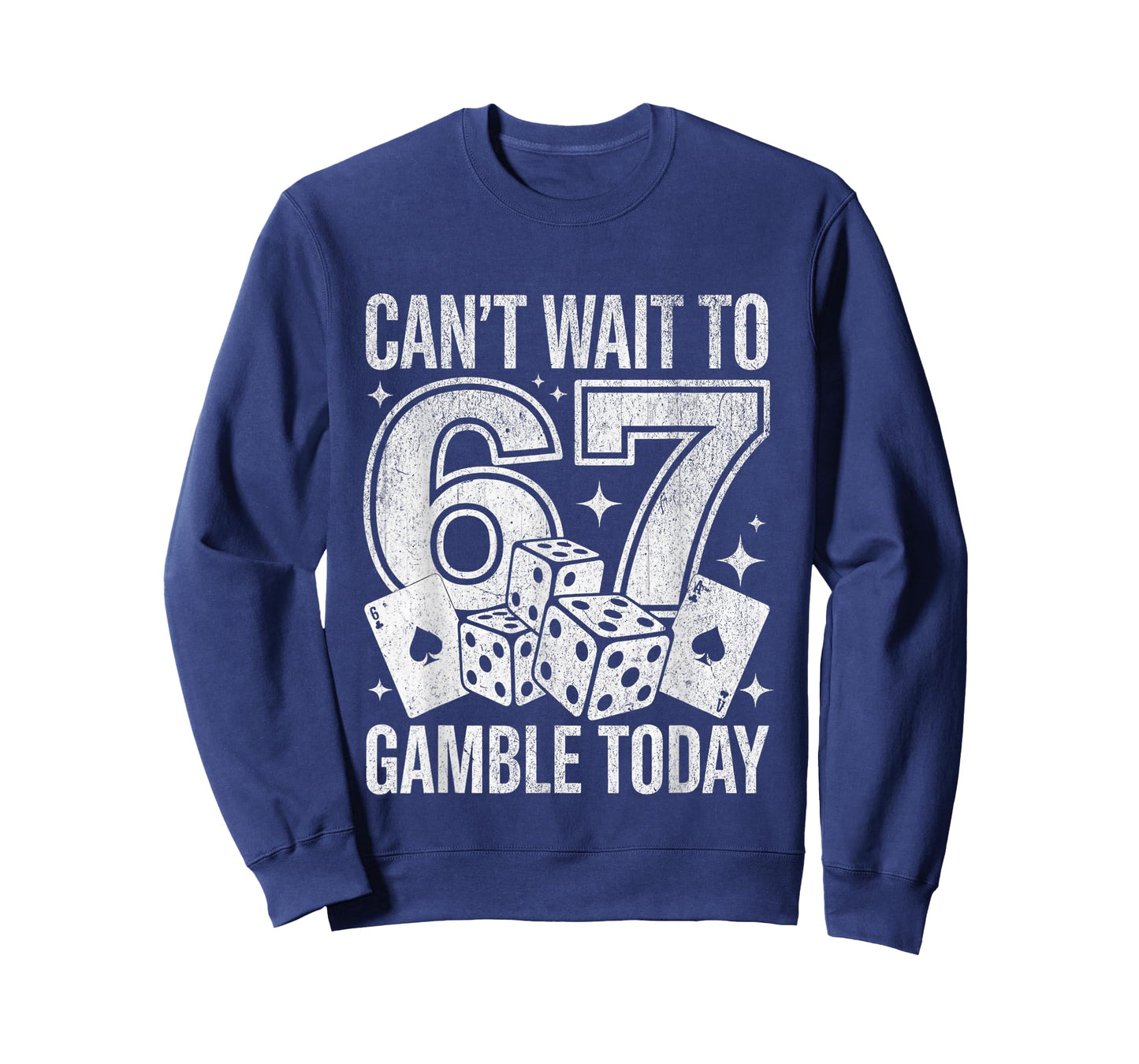 I Can't Wait to Gamble Today Funny 67 Meme Graphic Gambling T-Shirt
