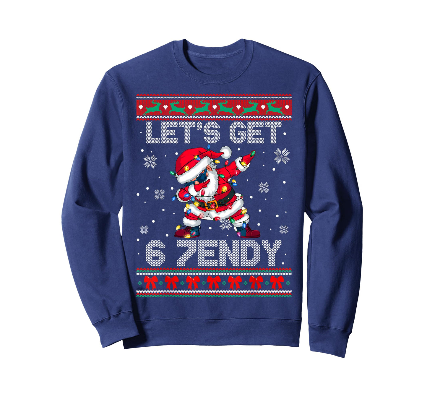Let's Get 6 7endy Sendy with Santa Claus Ugly Sweater T-Shirt
