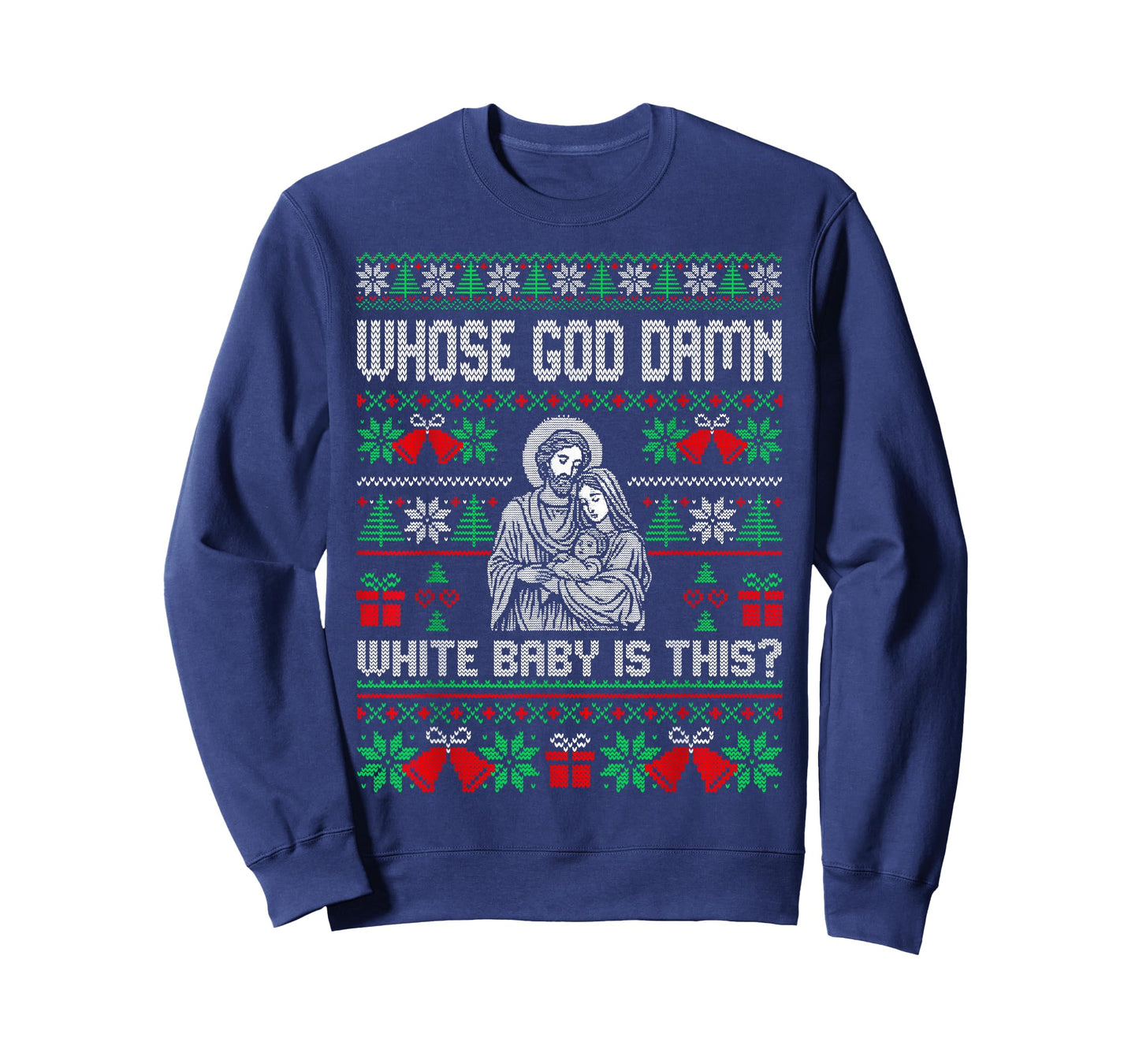 Whose God Damn White Baby is This Funny Jesus Ugly Christmas T-Shirt