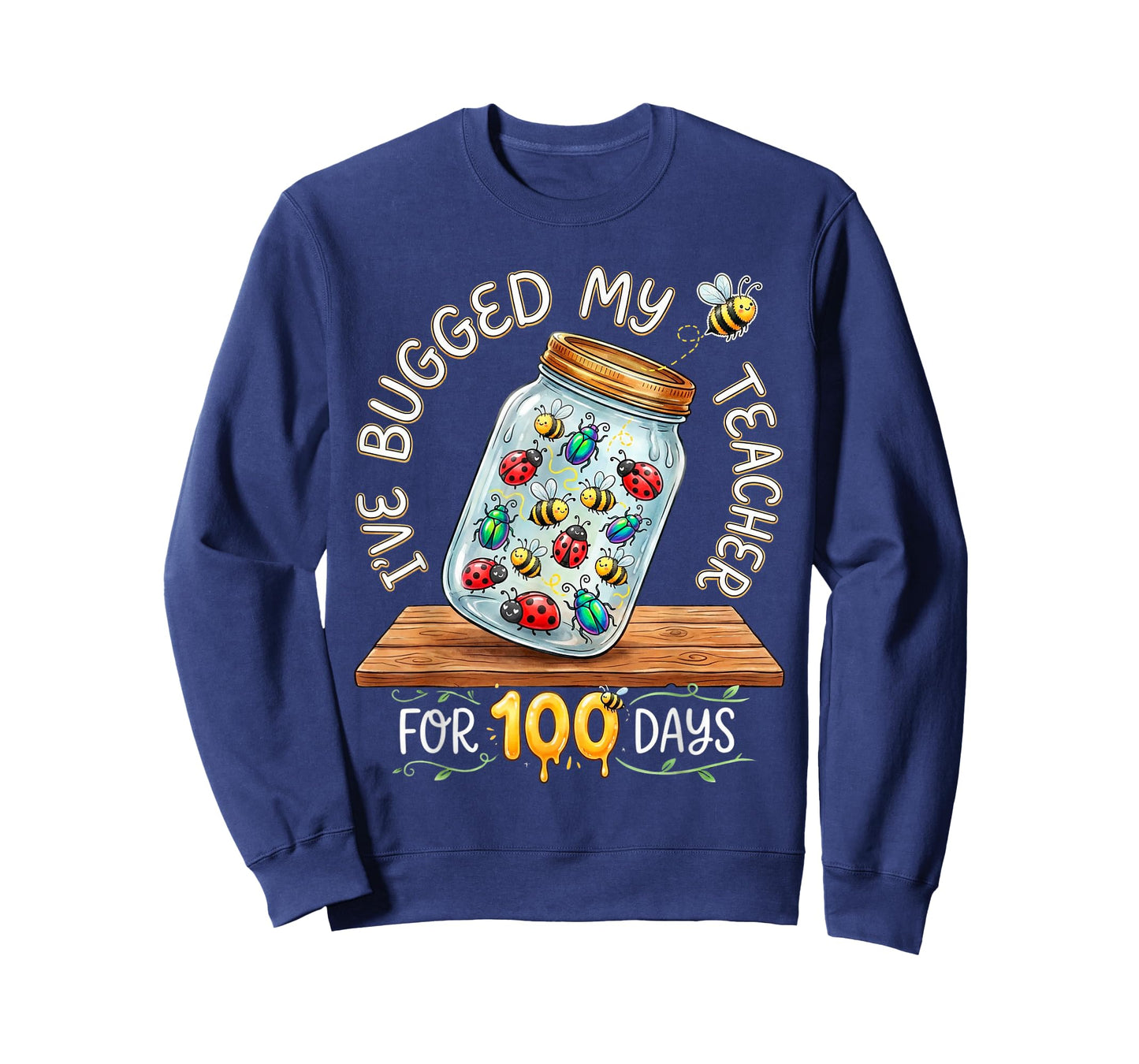 I've Bugged My Teacher for 100 Days of School T-Shirt