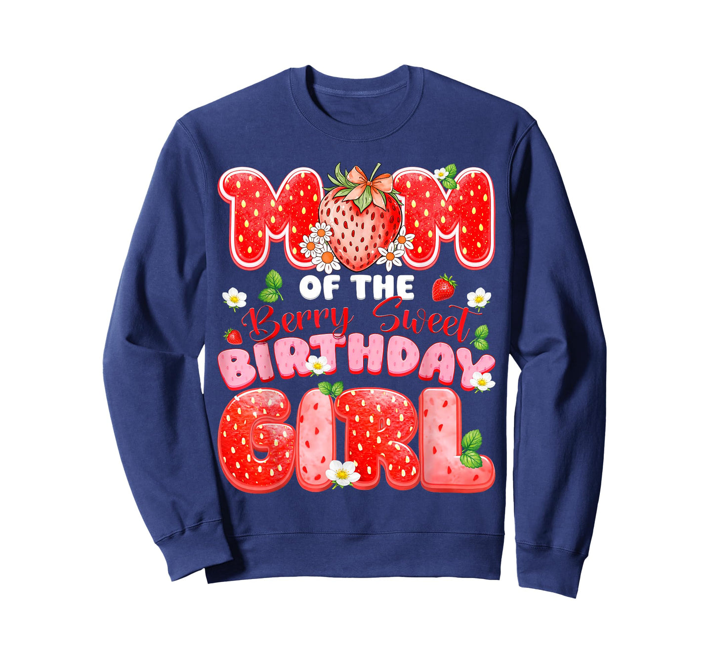Mom of The Berry Sweet Birthday Girl Strawberry Lover T-Shirt