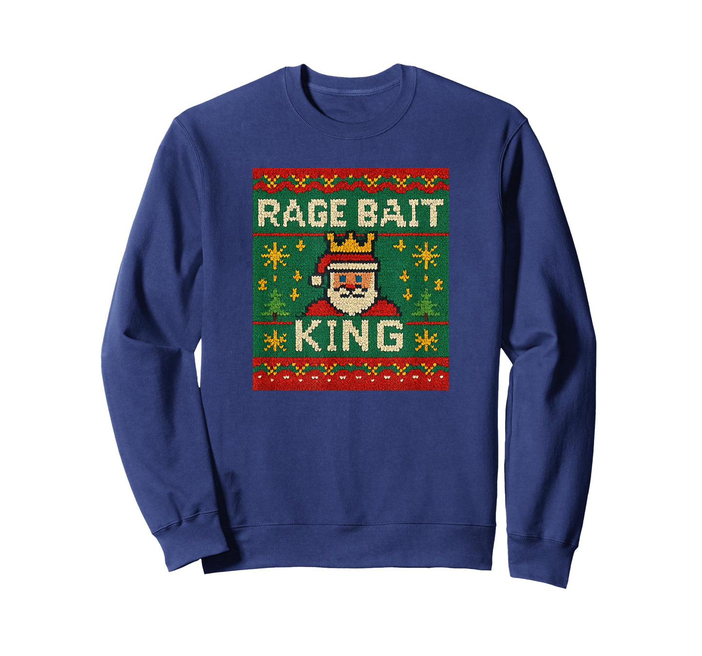 Rage Bait King Funny Meme Ugly Christmas Style Quote T-Shirt