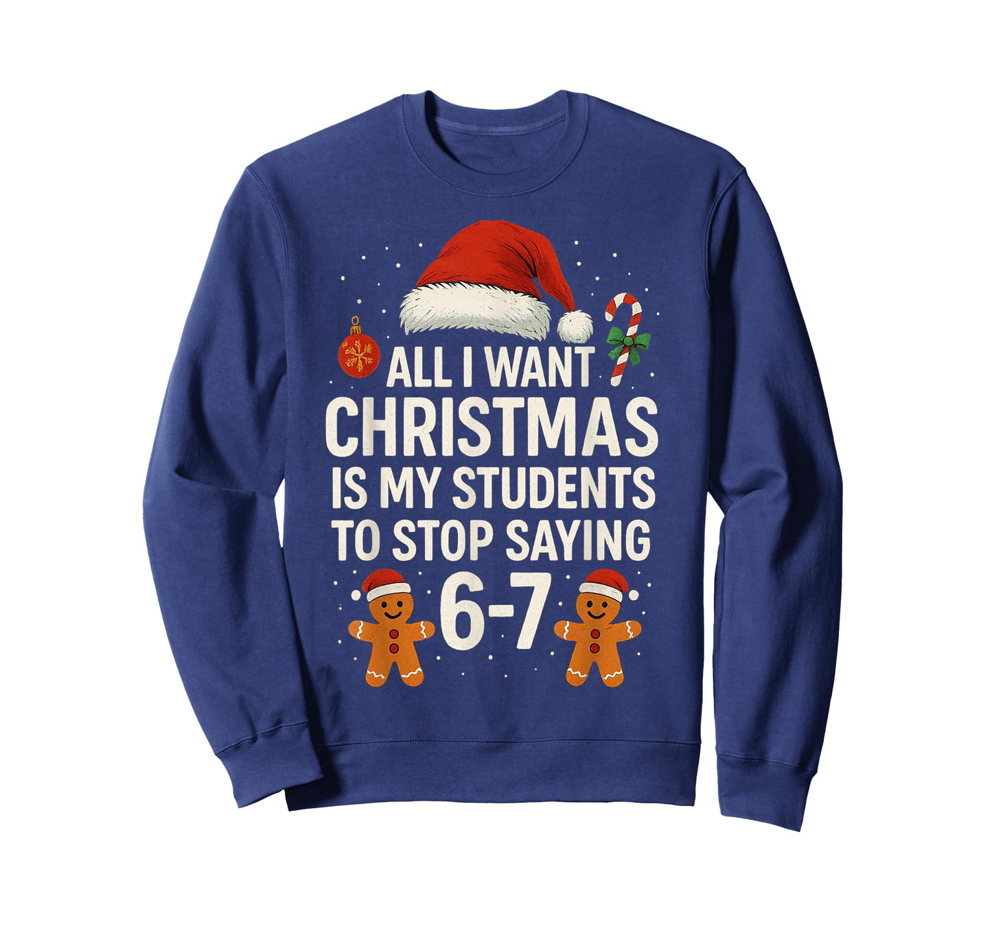Funny Teacher 67 Christmas Six Seven Students Saying 6 7 T-Shirt