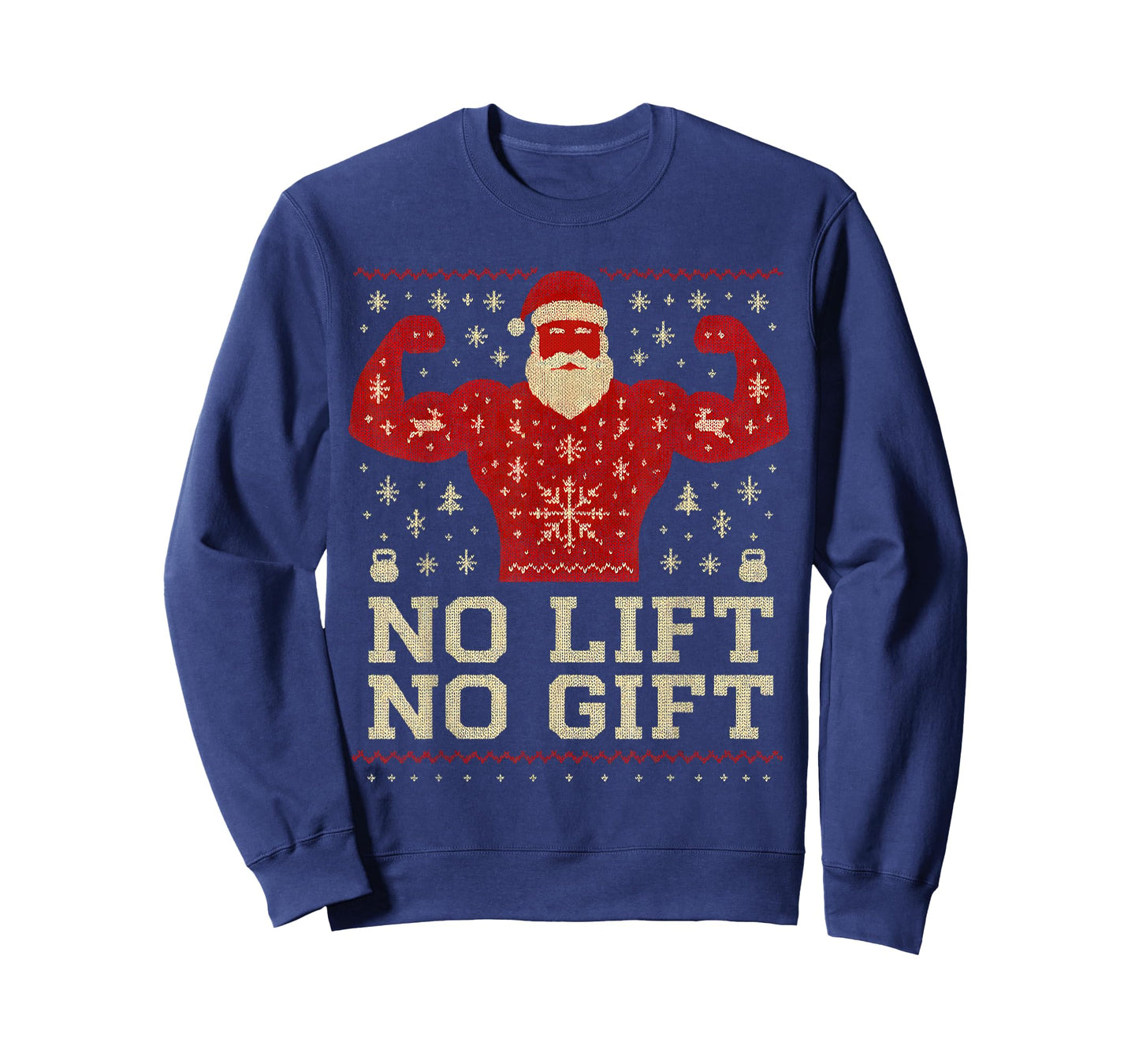 No Lift No Gift Santa Flexing Ugly Christmas Sweater T-Shirt