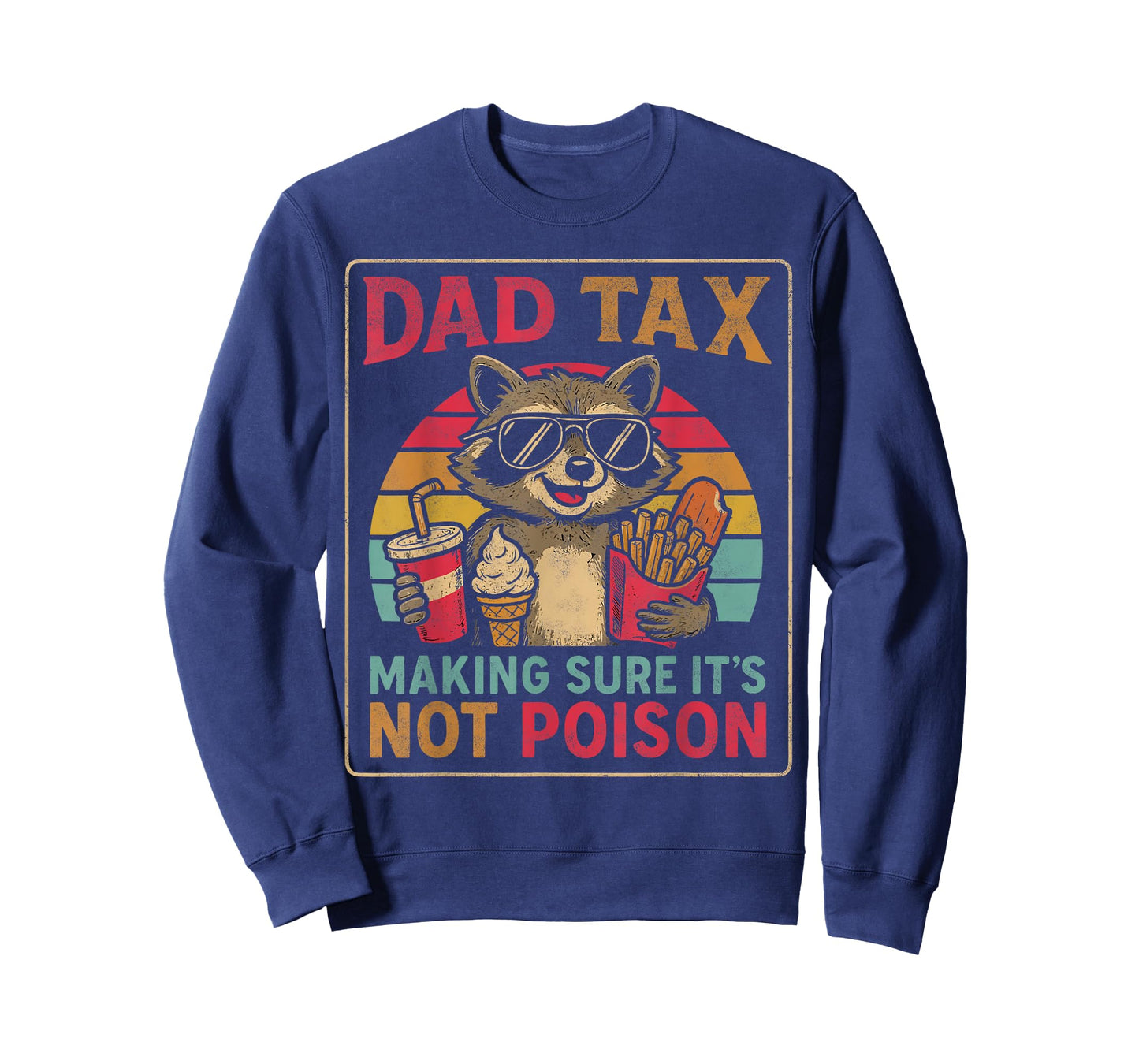 Dad Tax Making Sure It's Not Poison Men Raccoon Father's Day T-Shirt